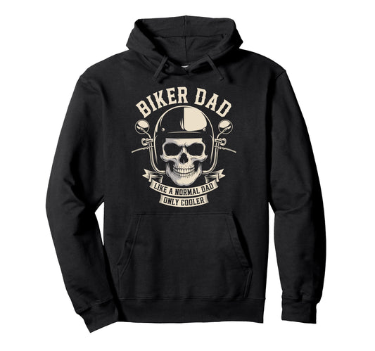 Biker Dad Like Normal Dad Only Cooler Hoodie - Custom Art Print Unisex - T-Shirt, Sweatshirt, Hoodie