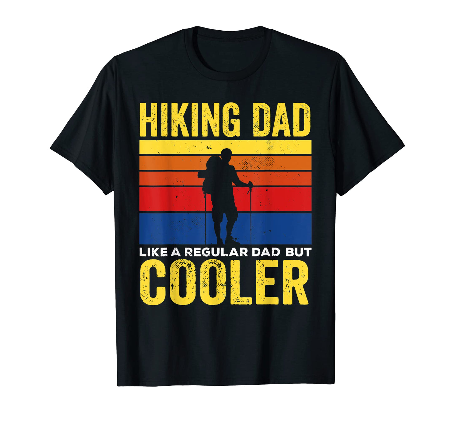 Funny Hiking Dad Like Regular Dad T-Shirt - Aesthetic Graphic Unisex - T-Shirt, Sweatshirt, Hoodie