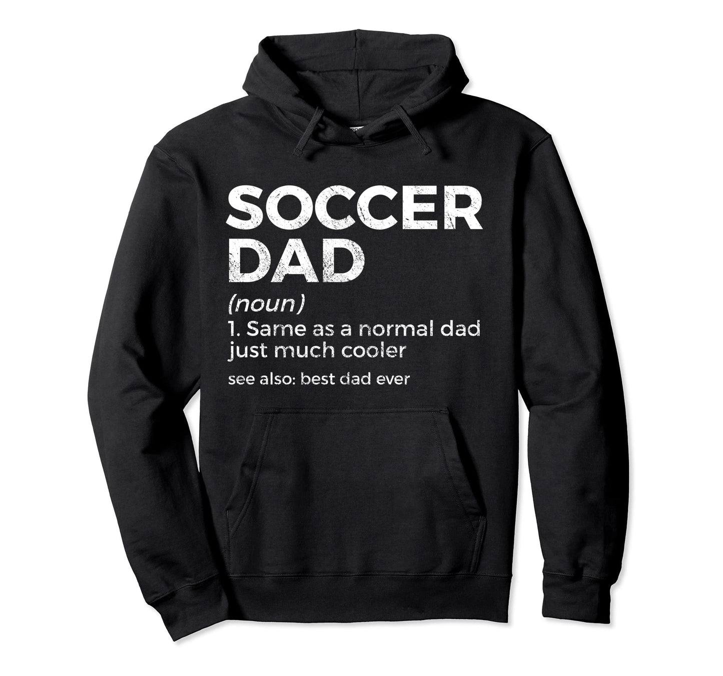 Funny Soccer Dad Definition Mens Hoodie - Casual Everyday Wear for Adults - T-Shirt, Sweatshirt, Hoodie