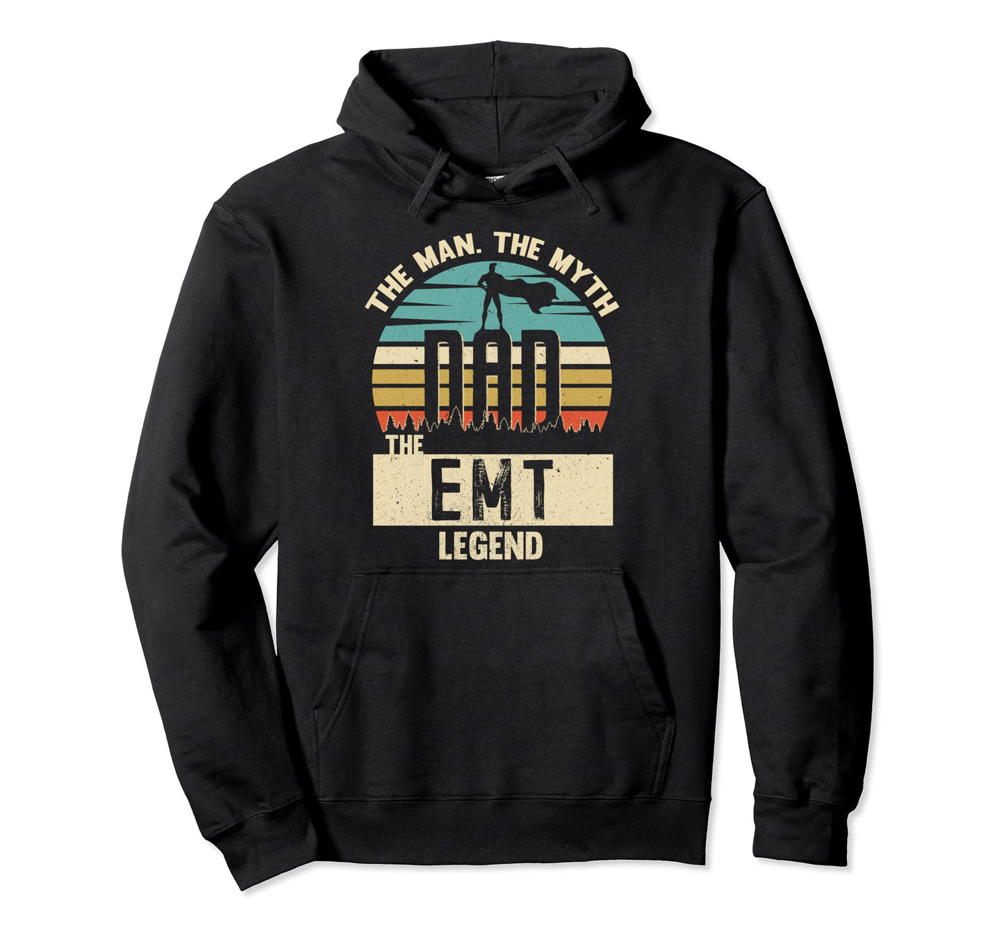 Myth Legend Dad Emt Amazing Daddy Hoodie - Custom Art Print for Adults - T-Shirt, Sweatshirt, Hoodie