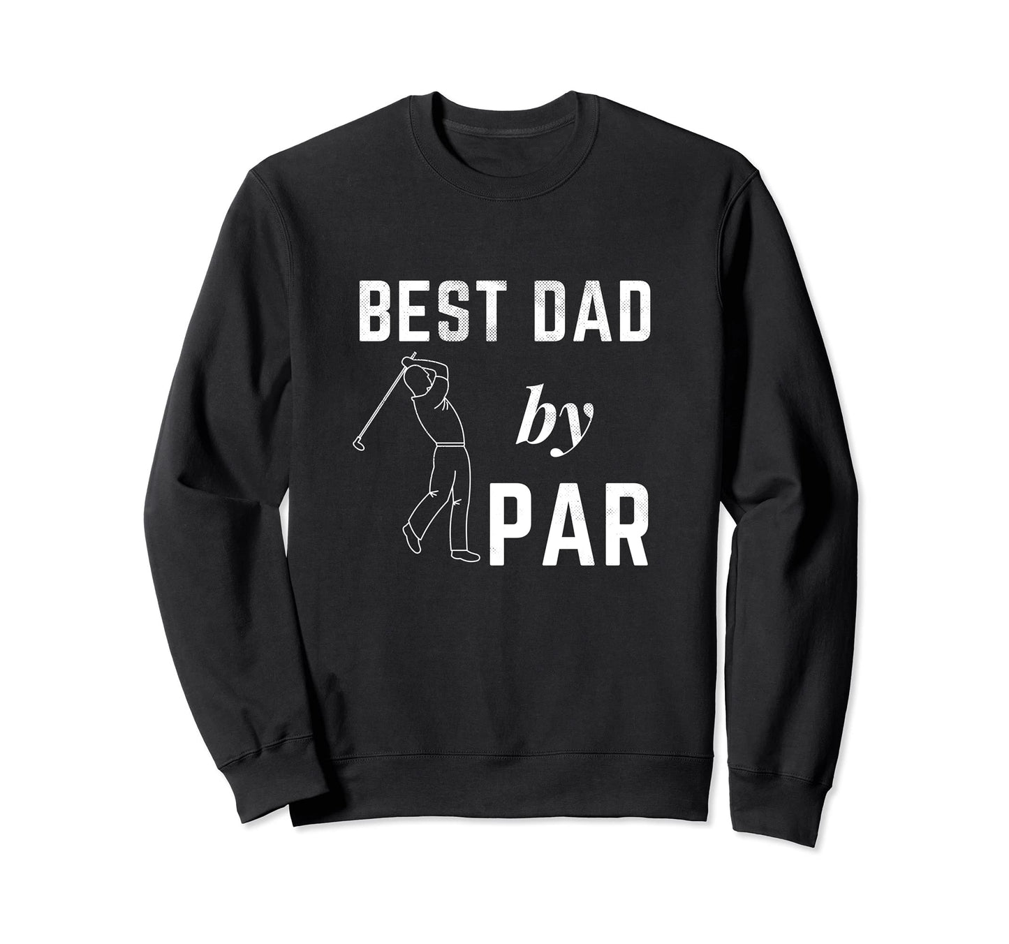 Golfing Gifts Funny Golf Player Best Sweatshirt - Graphic Print Men Women - T-Shirt, Sweatshirt, Hoodie