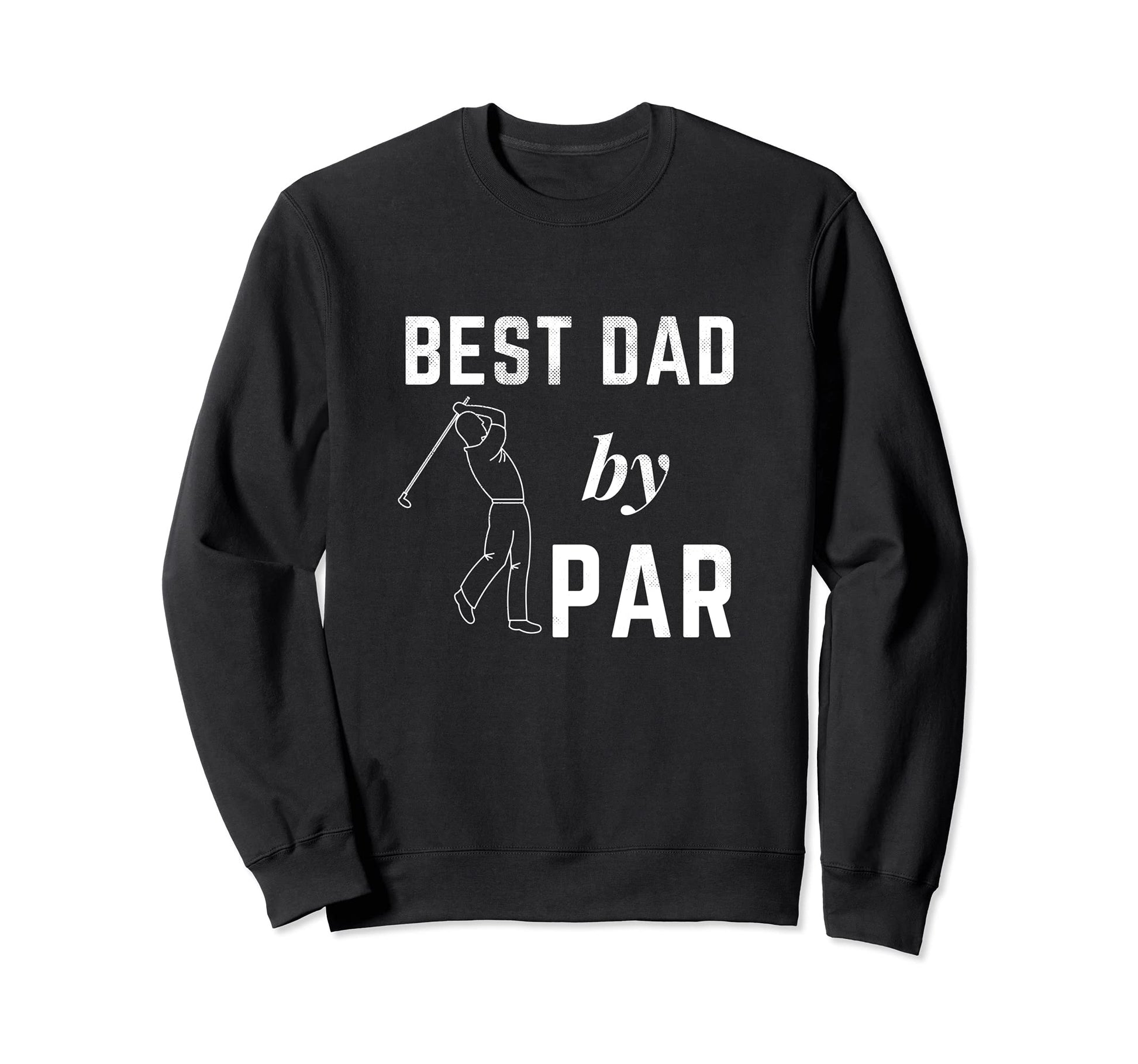 Golfing Gifts Funny Golf Player Best Sweatshirt - Graphic Print Men Women - T-Shirt, Sweatshirt, Hoodie