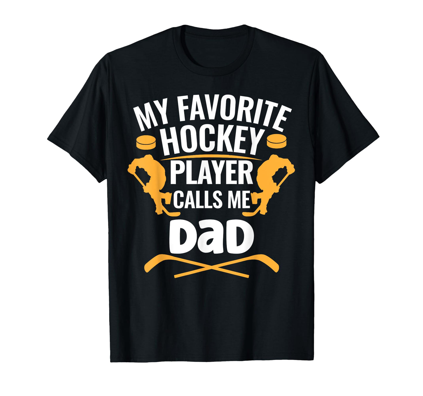 My Favorite Hockey Player Calls Me Dad T-Shirt - Minimalist Print Men Women - T-Shirt, Sweatshirt, Hoodie