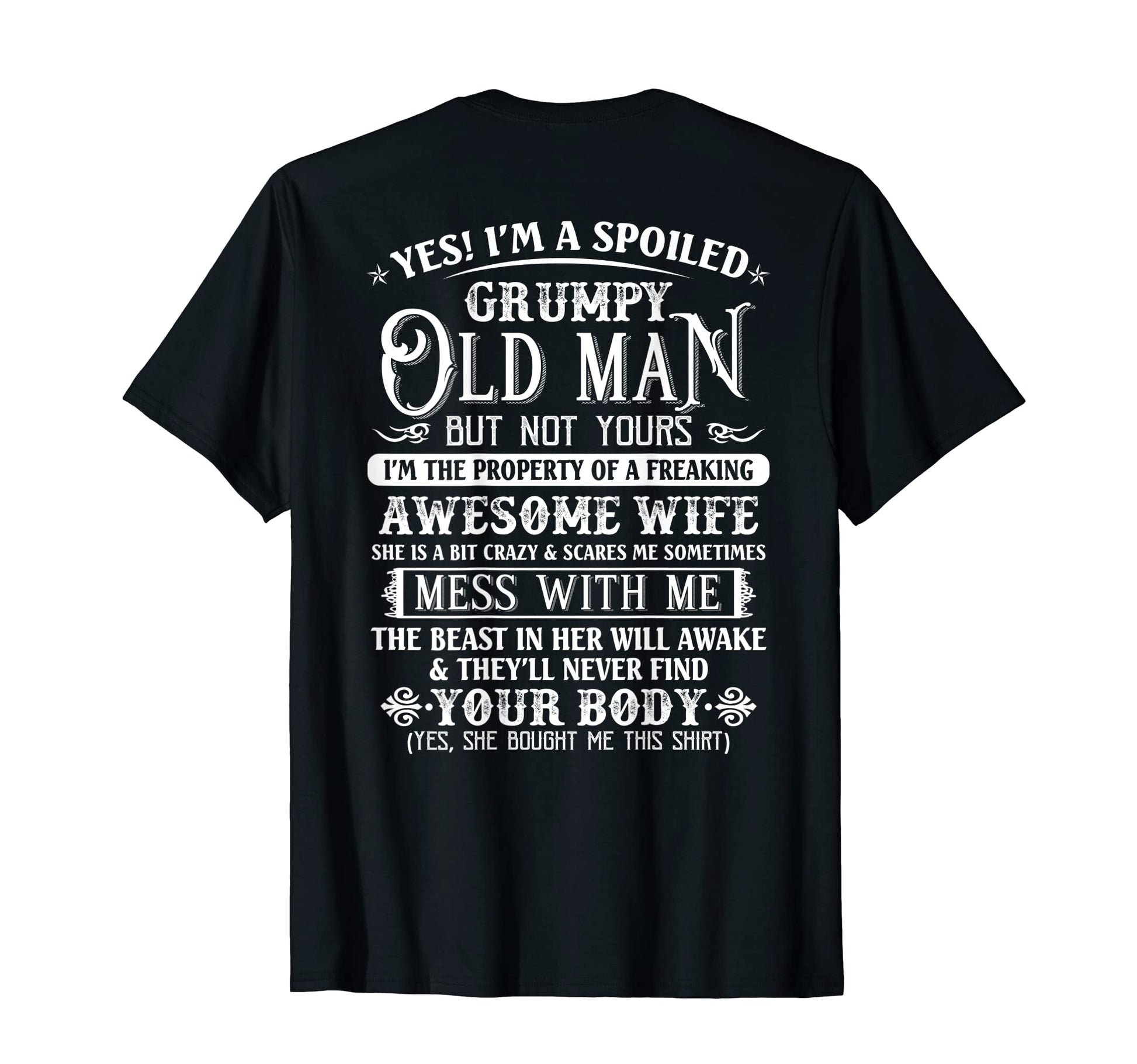 Yes Im Spoiled Grumpy Old Awesome T-Shirt - Novelty Apparel for Adults - T-Shirt, Sweatshirt, Hoodie