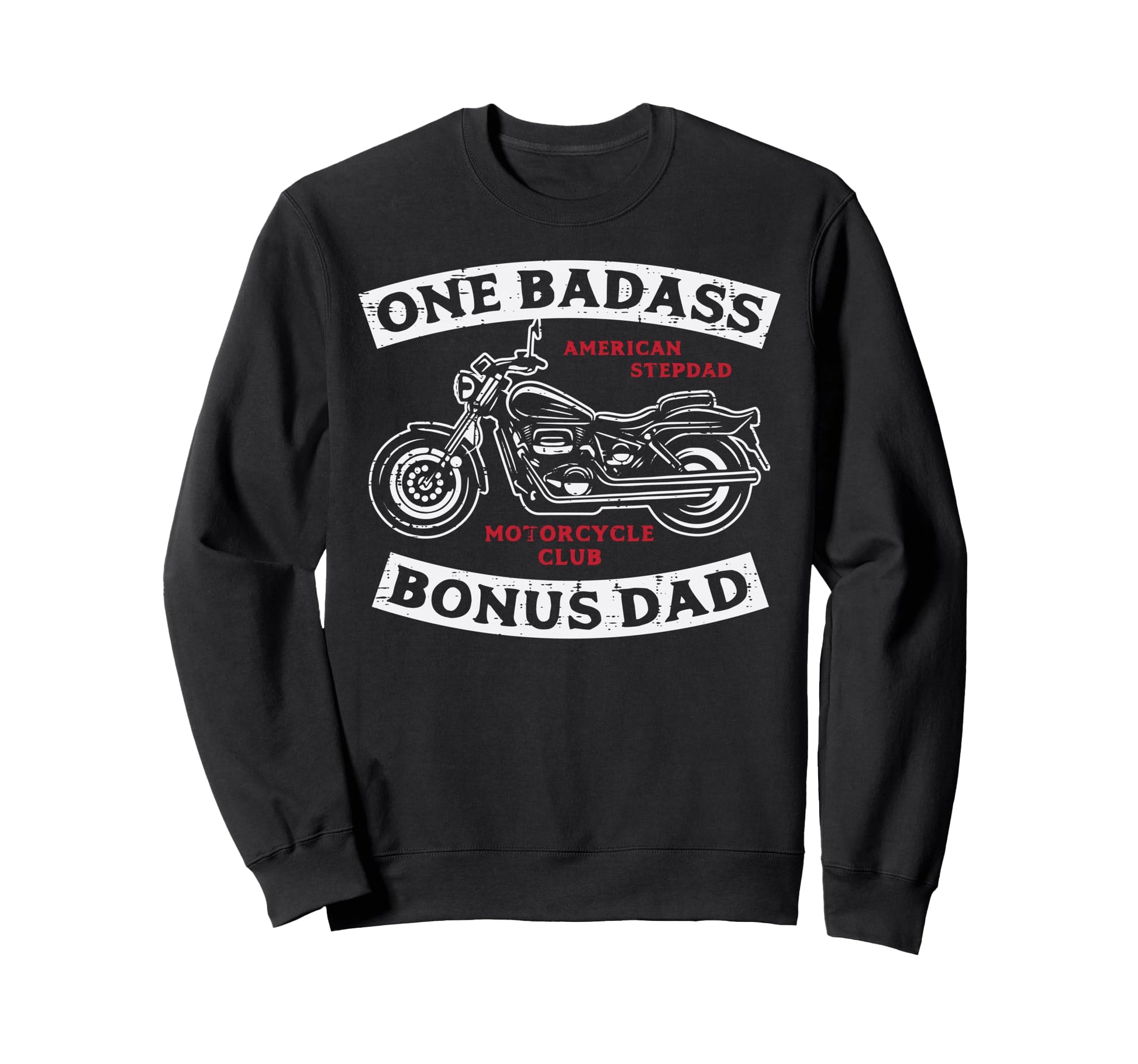 Biker One Badass Bonus Dad Motorcycle Sweatshirt - Graphic Print Unisex - T-Shirt, Sweatshirt, Hoodie