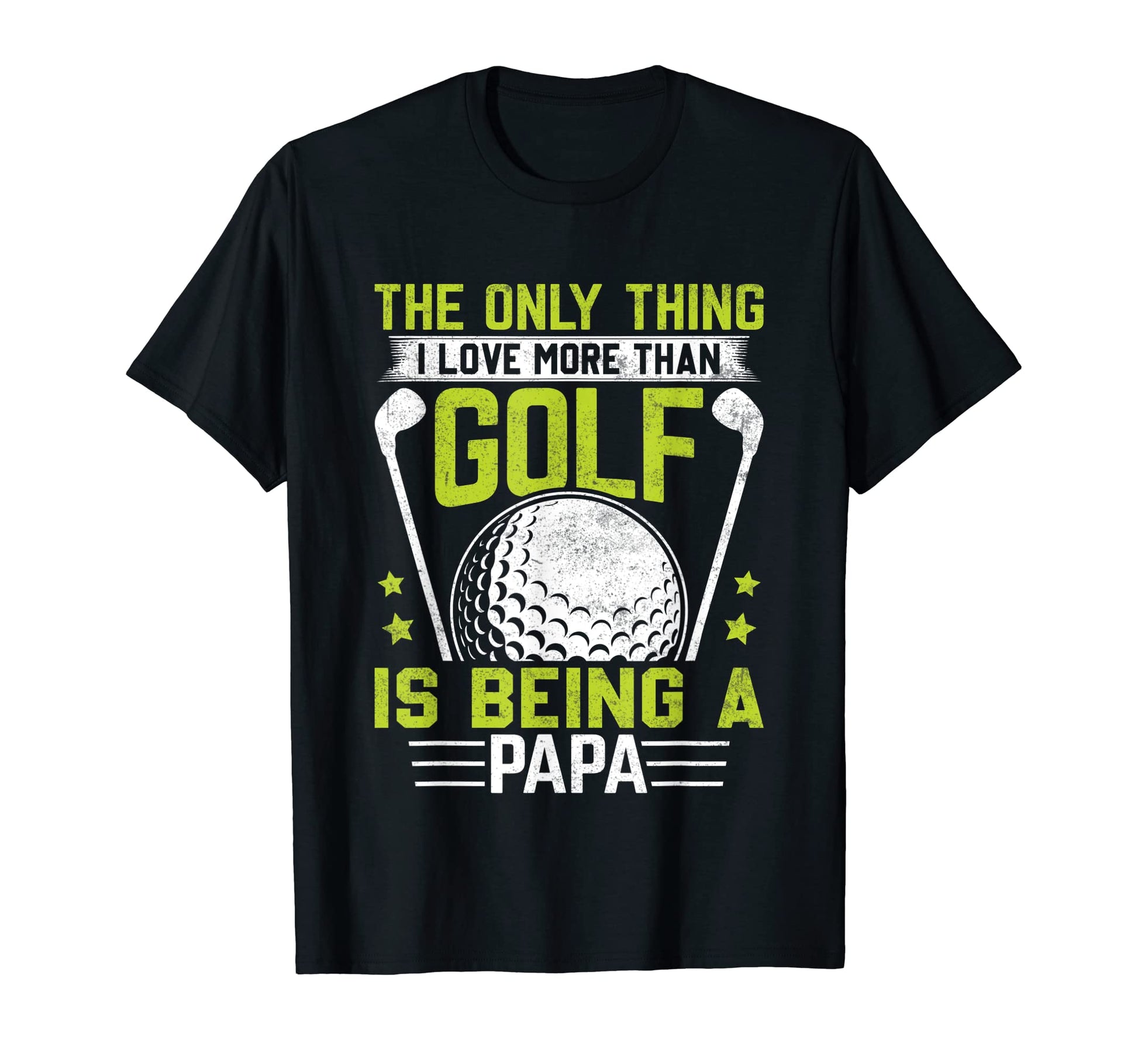 Only Thing I Love More Than Golf Is Being T-Shirt - Graphic Print Unisex - T-Shirt, Sweatshirt, Hoodie