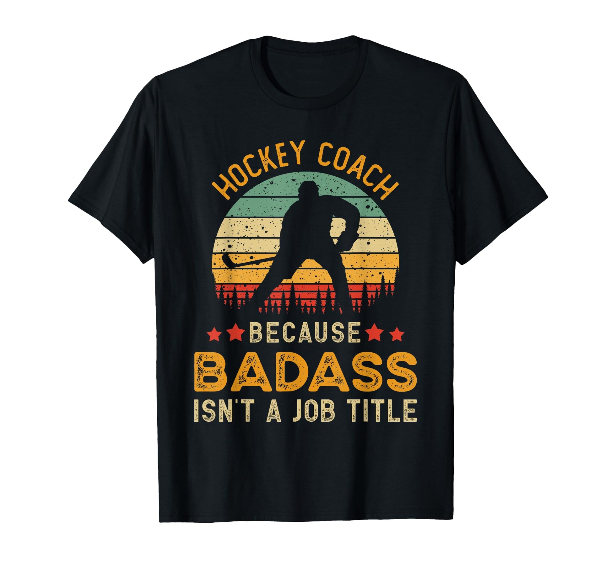 Funny Hockey Coach Gift Badass Hockey T-Shirt - Graphic Print for Adults - T-Shirt, Sweatshirt, Hoodie