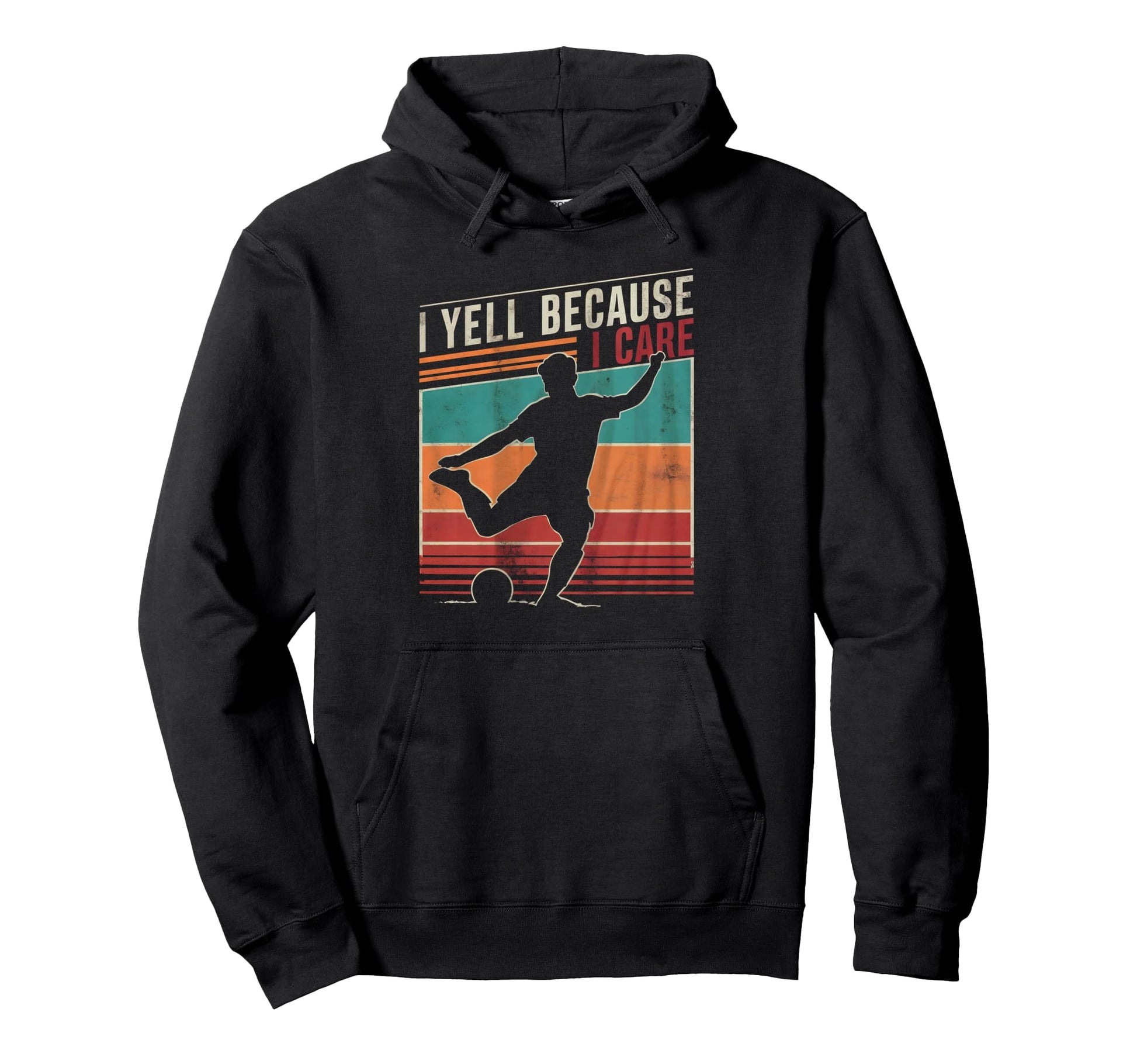 Funny Soccer Fan I Yell Because I Hoodie - Aesthetic Graphic for Adults - T-Shirt, Sweatshirt, Hoodie