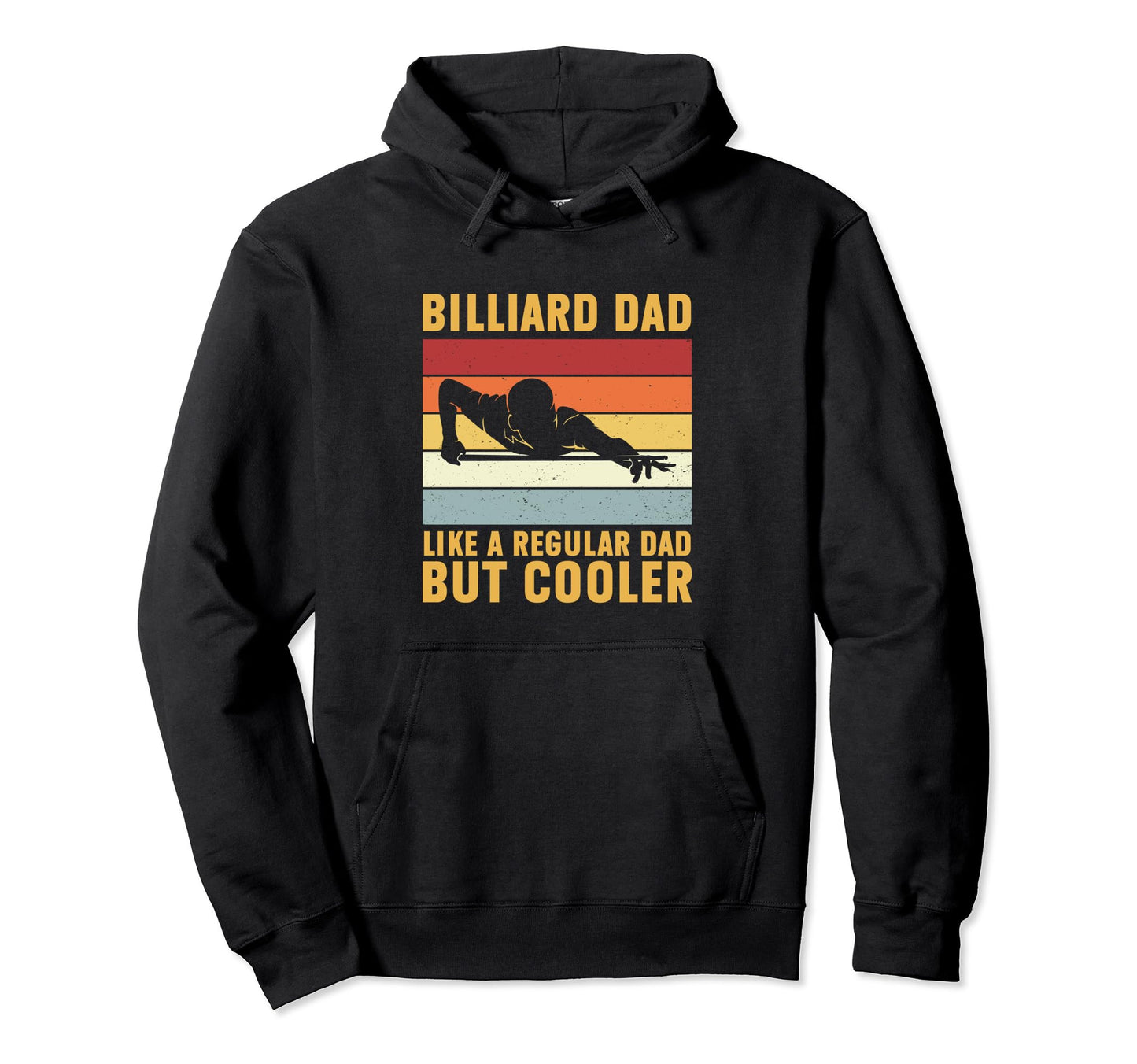 Billiard Dad Regular Dad But Hoodie - Casual Everyday Wear for Adults - T-Shirt, Sweatshirt, Hoodie