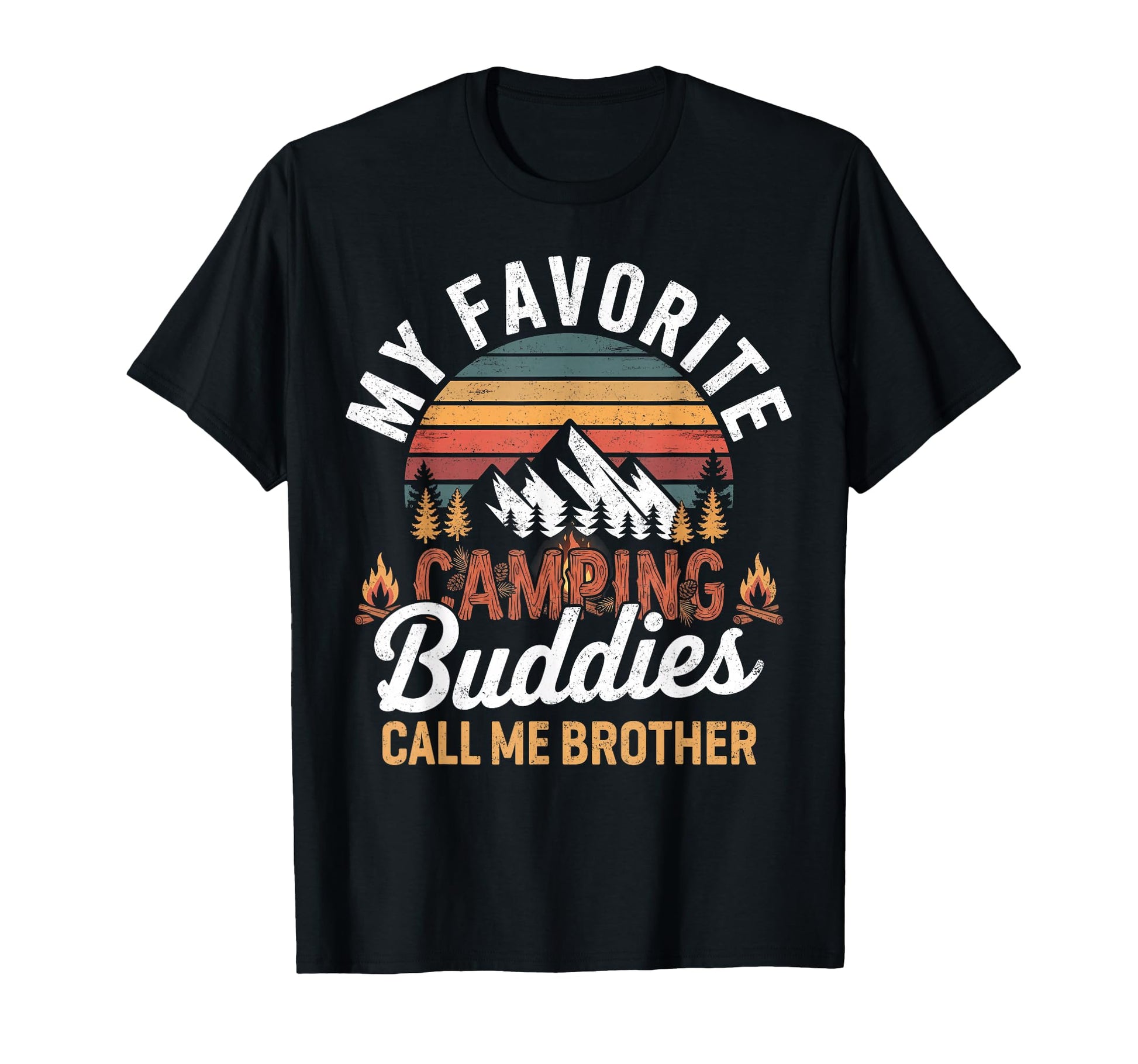 My Favorite Camping Buddies Call Me T-Shirt - Graphic Print Men Women - T-Shirt, Sweatshirt, Hoodie