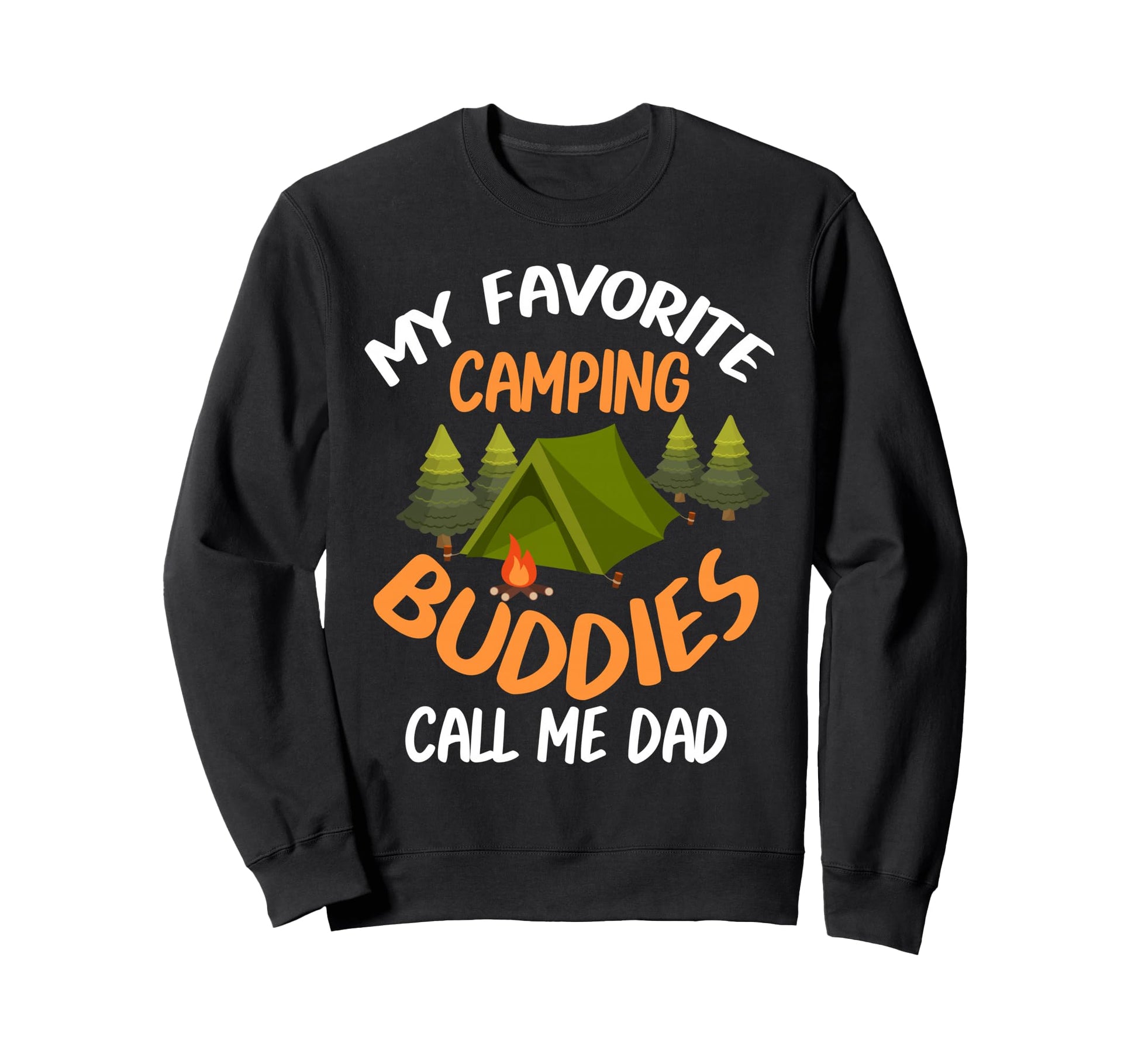 My Favorite Camping Buddies Sweatshirt - Fun Novelty Design for Adults - T-Shirt, Sweatshirt, Hoodie