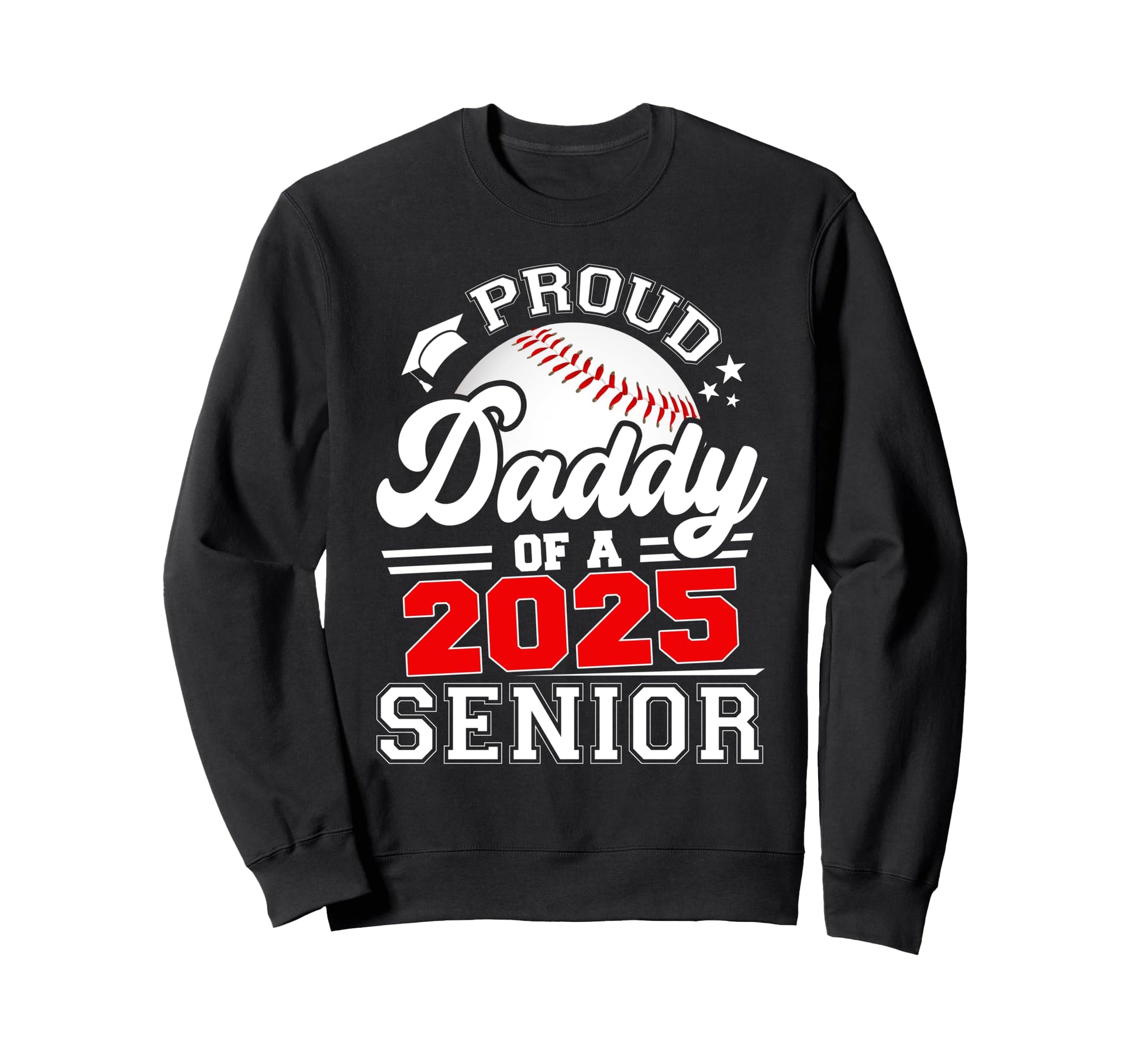 Proud Daddy 2025 Senior Graduate Grad Sweatshirt - Minimalist Print Unisex - T-Shirt, Sweatshirt, Hoodie