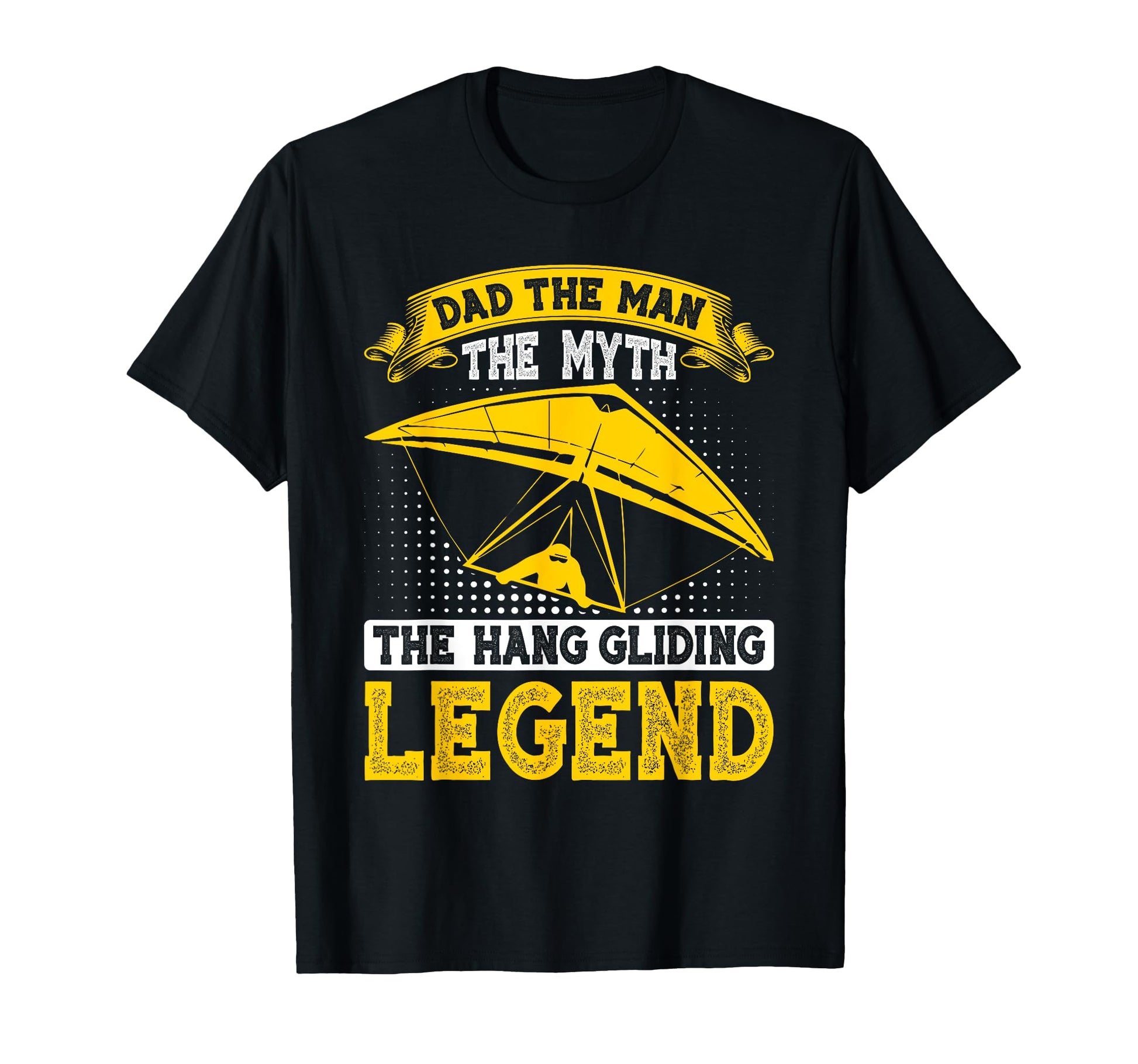 Dad Myth Hang Gliding Legend Hang T-Shirt - Graphic Print for Adults - T-Shirt, Sweatshirt, Hoodie