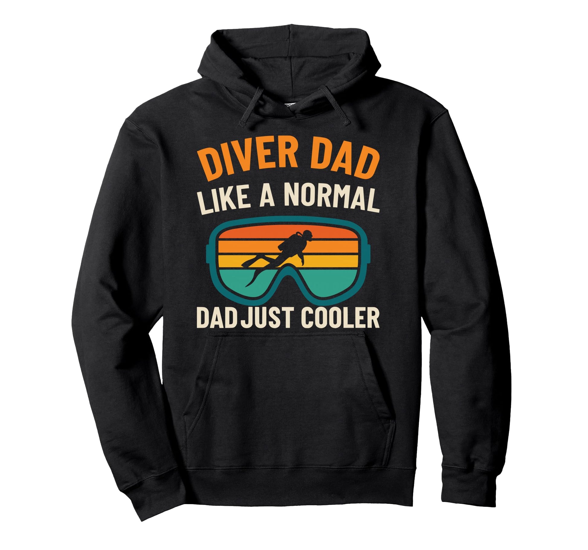 Diver Dad Like Normal Dad Just Cooler Hoodie - Novelty Apparel Men Women - T-Shirt, Sweatshirt, Hoodie