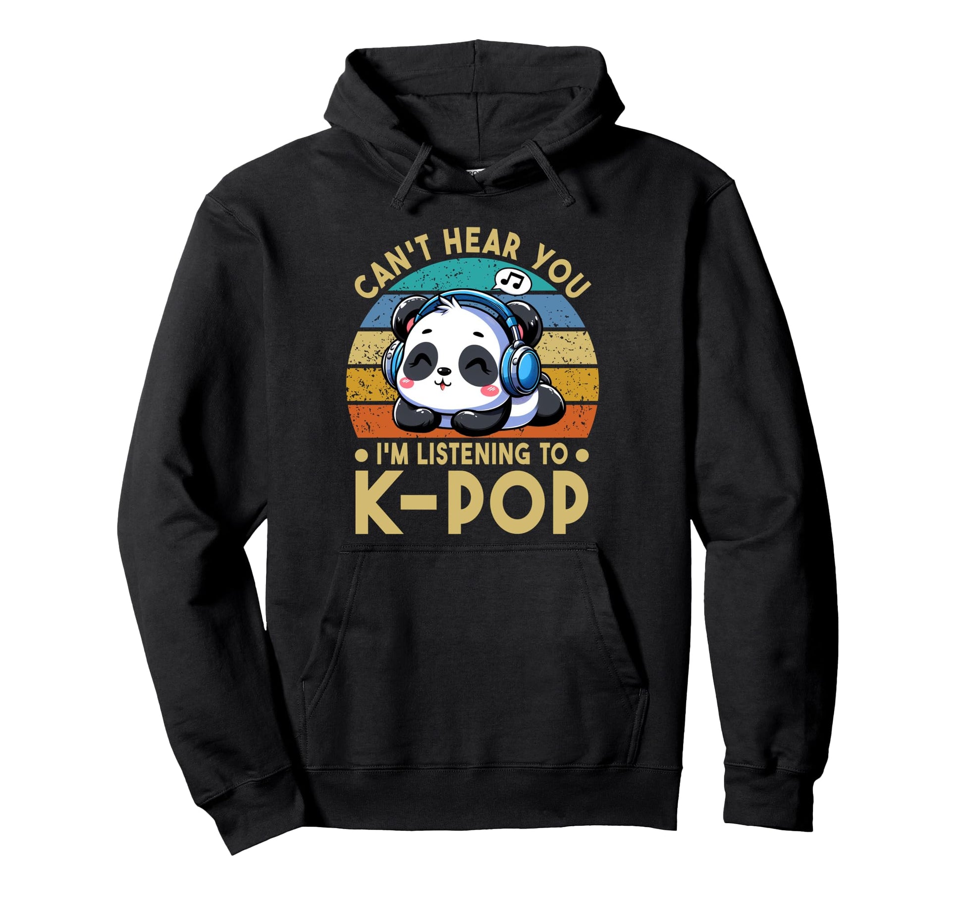 Cant Hear You Im Listening To Kpop Panda Hoodie - Custom Art Print Unisex - T-Shirt, Sweatshirt, Hoodie