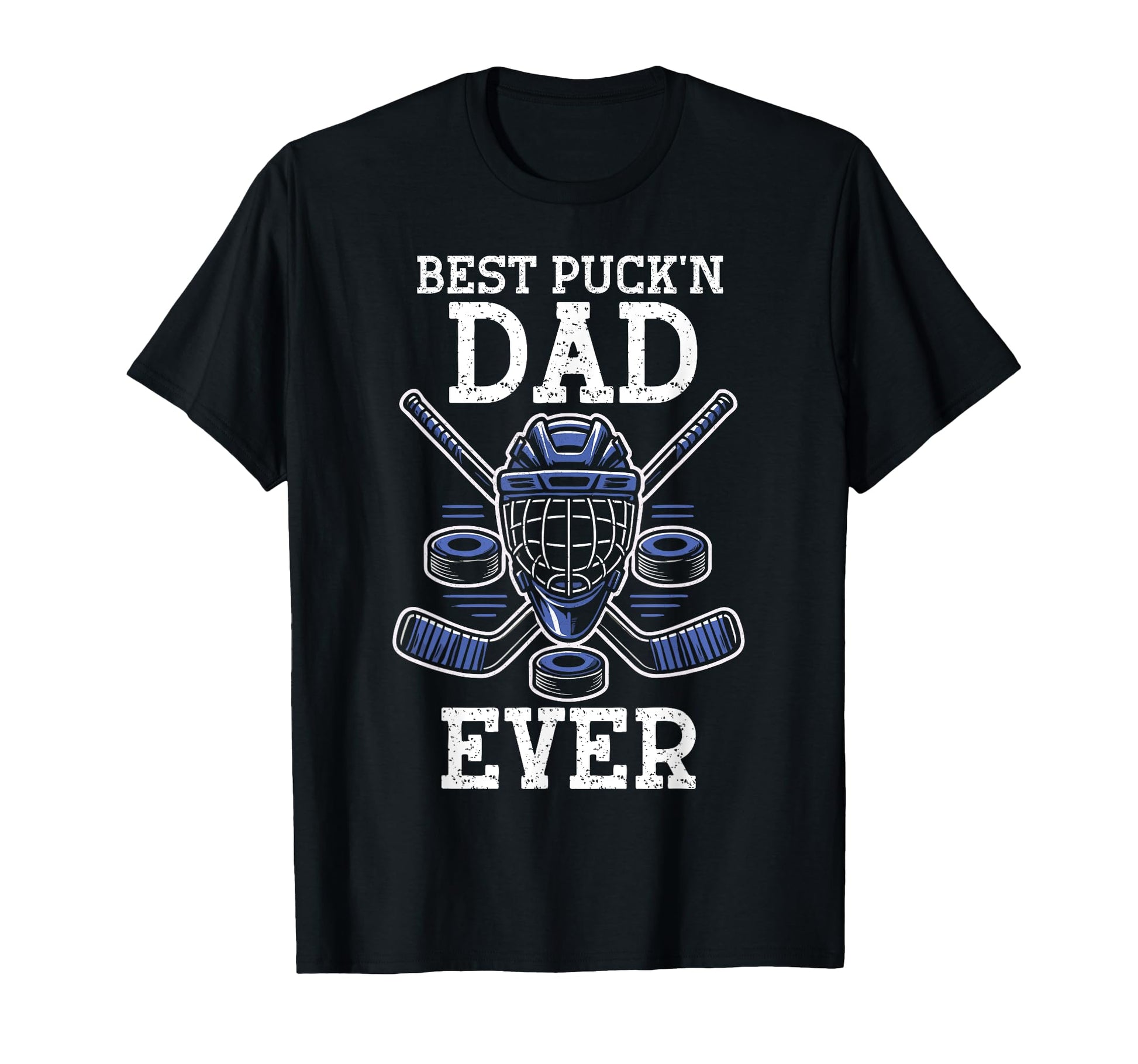 Best Puckn Dad Ever Hockey Dad Fathers Day T-Shirt - Unique Graphic Unisex - T-Shirt, Sweatshirt, Hoodie