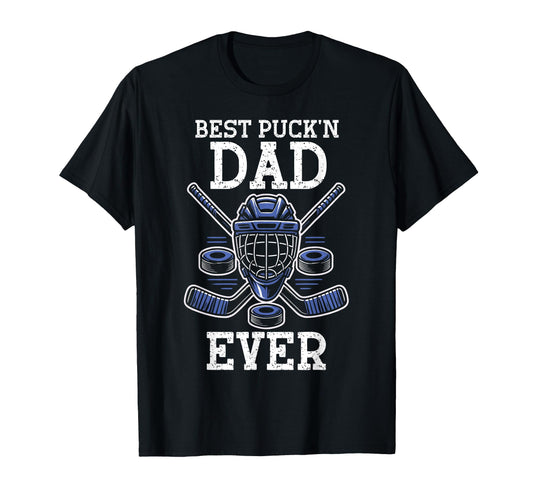 Best Puckn Dad Ever Hockey Dad Fathers Day T-Shirt - Unique Graphic Unisex - T-Shirt, Sweatshirt, Hoodie