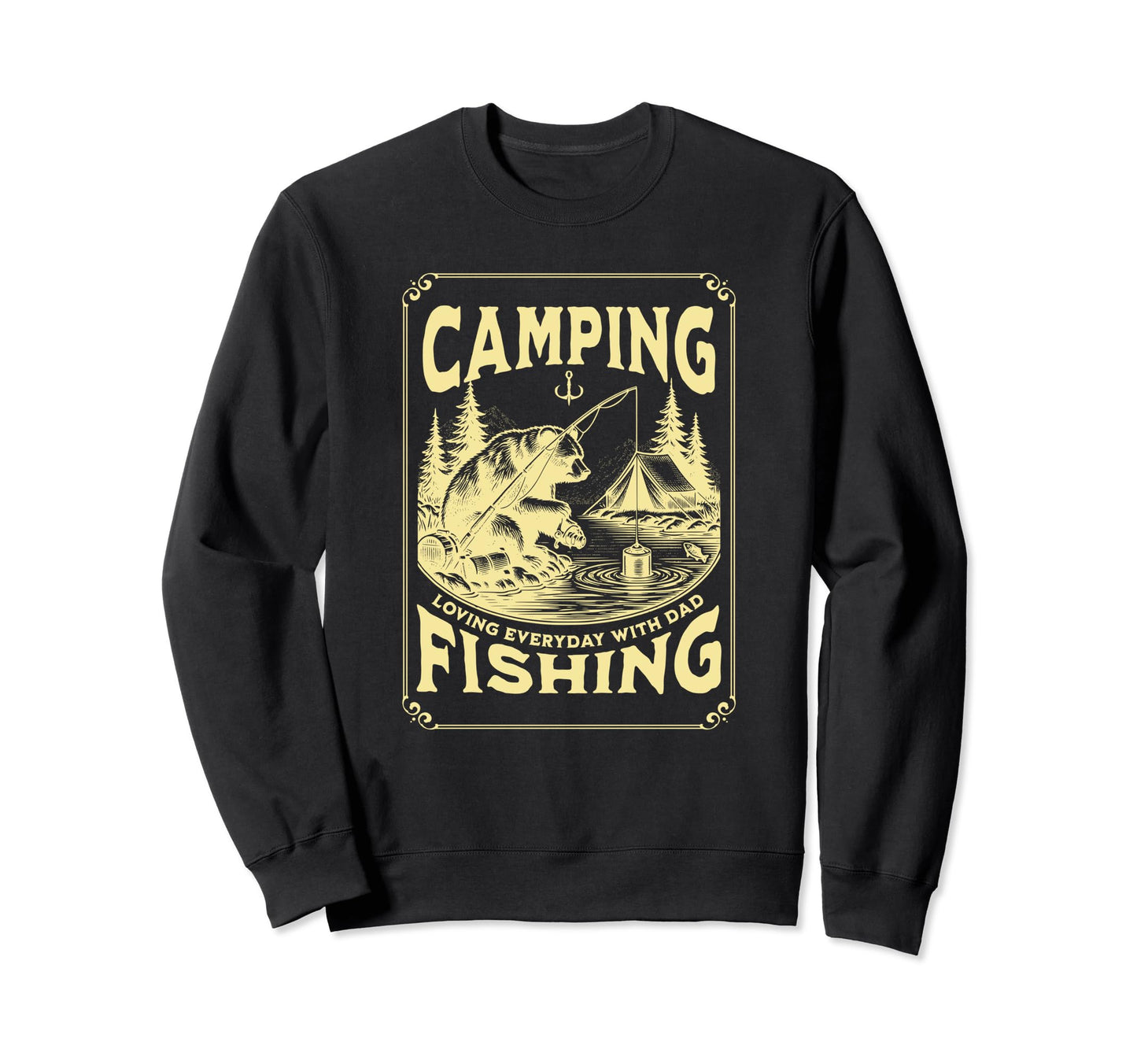 Fathers Day Fishing And Camping Sweatshirt - Custom Art Print for Adults - T-Shirt, Sweatshirt, Hoodie