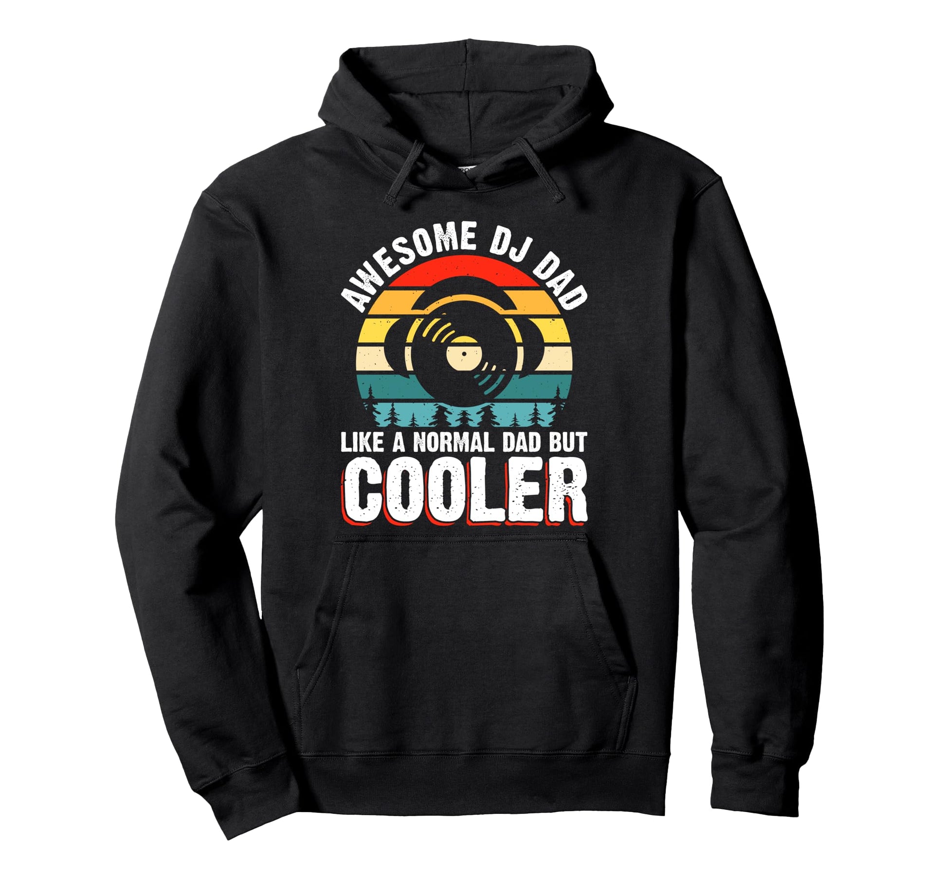 Awesome Dj Dad Like Normal Dad But Cooler Hoodie - Streetwear Style Unisex - T-Shirt, Sweatshirt, Hoodie