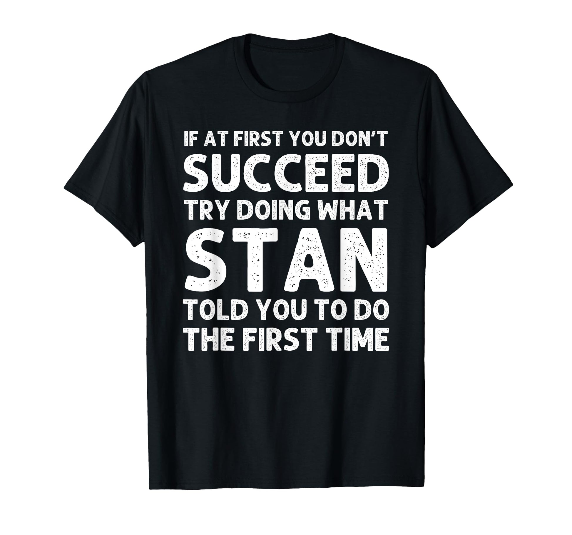 Stan Gift Name Personalized Birthday T-Shirt - Novelty Apparel for Adults - T-Shirt, Sweatshirt, Hoodie