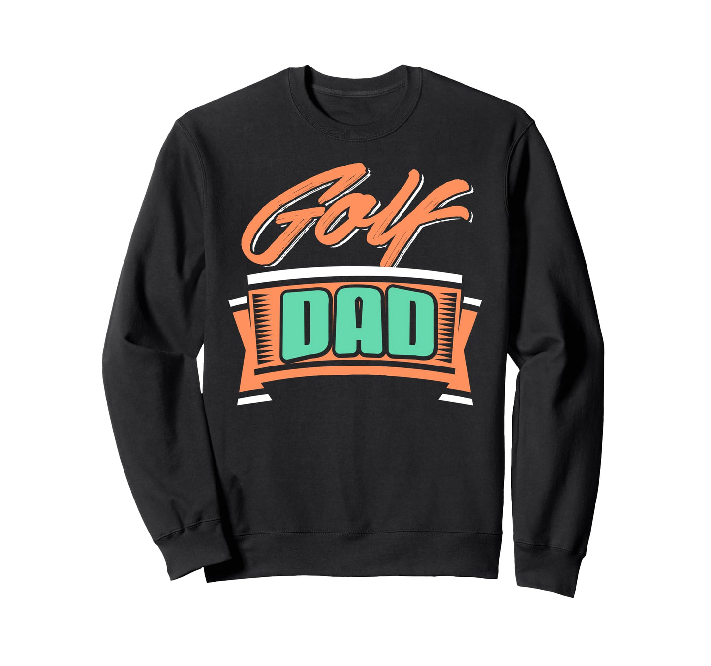 Golf Dad Players And Fans Sweatshirt - Custom Art Print Unisex - T-Shirt, Sweatshirt, Hoodie
