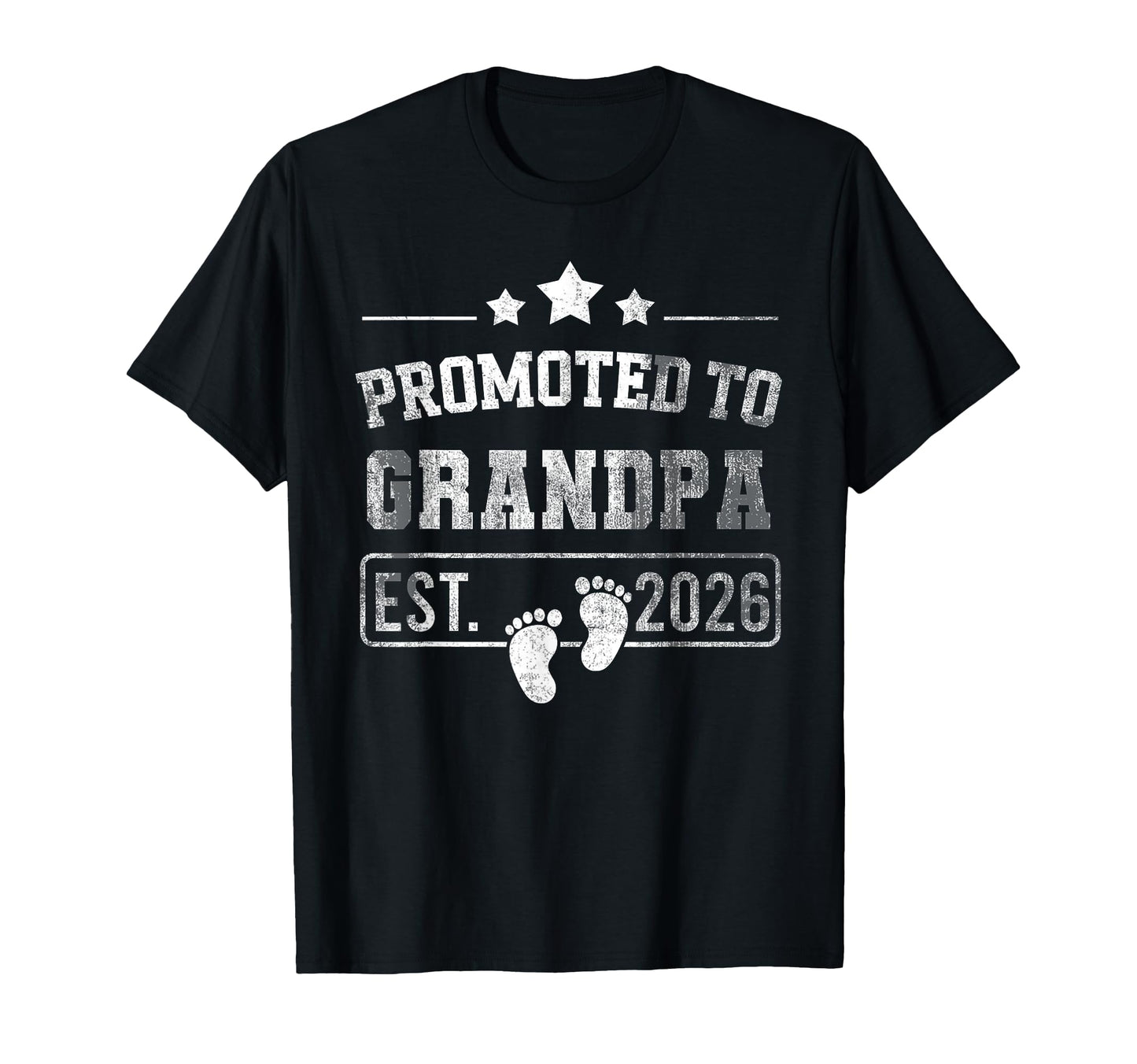 Promoted To Grandpa Est 2026 Happy T-Shirt - Streetwear Style for Adults - T-Shirt, Sweatshirt, Hoodie