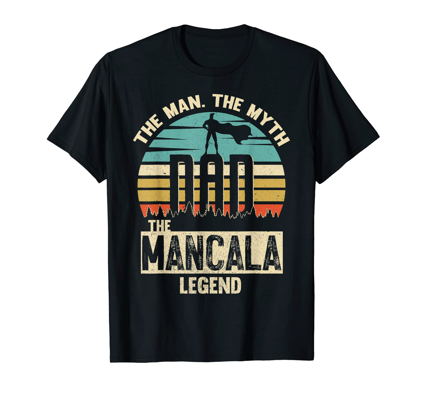 Myth Legend Dad Mancala T-Shirt - Casual Everyday Wear Unisex - T-Shirt, Sweatshirt, Hoodie