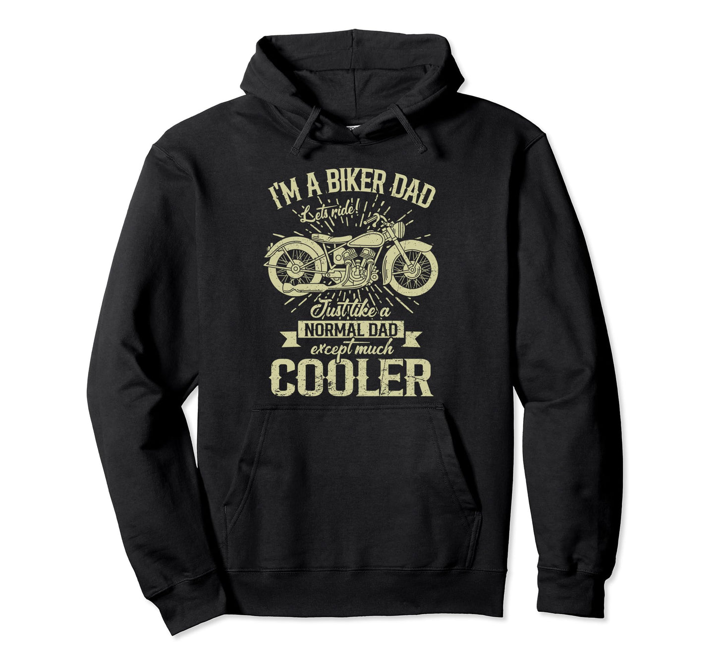 Biker Dad Is Much Cooler Funny Hoodie - Trendy Graphic Men Women - T-Shirt, Sweatshirt, Hoodie