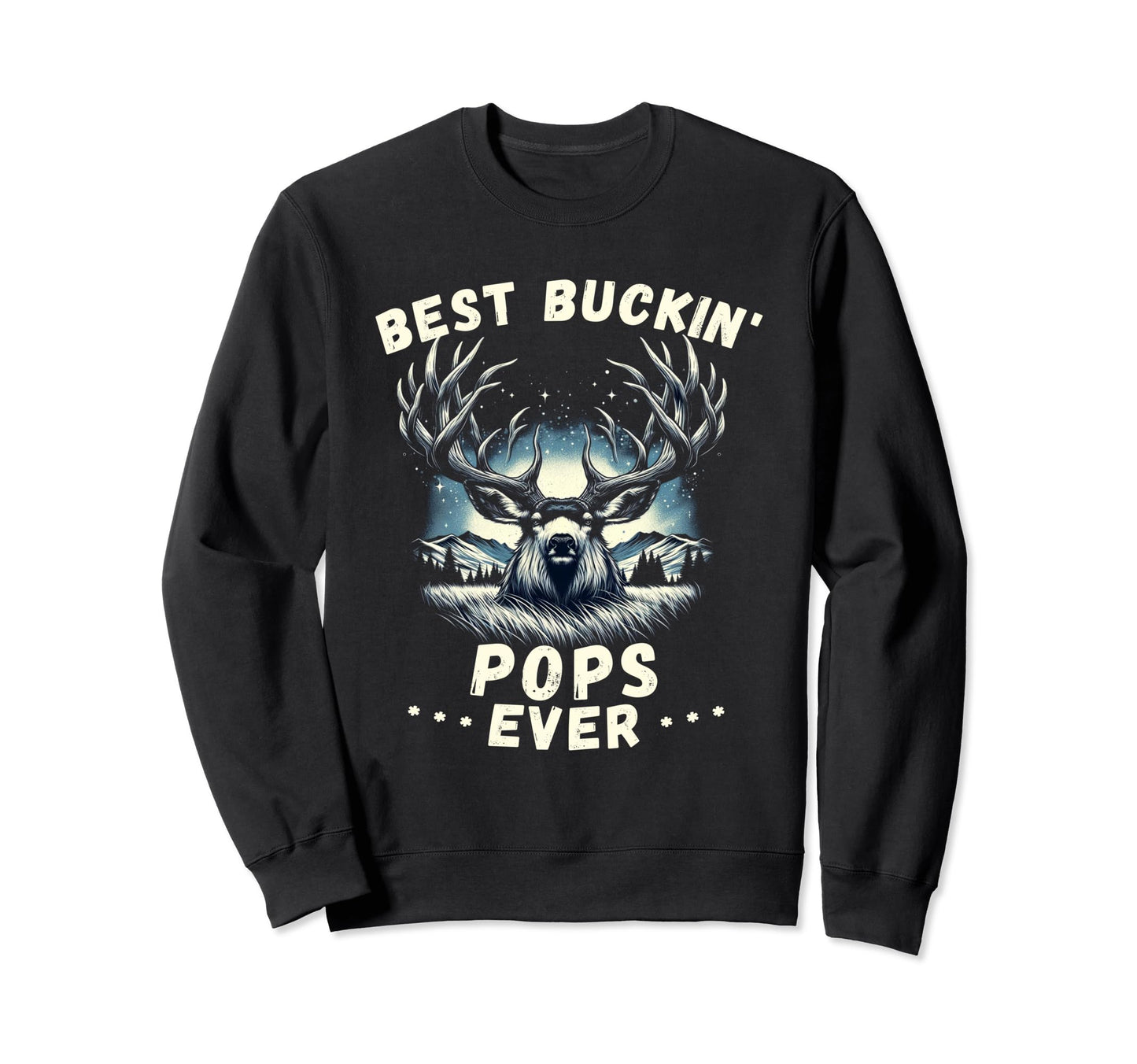 Novelty Big Buck Fathers Day Sweatshirt - Casual Everyday Wear for Adults - T-Shirt, Sweatshirt, Hoodie