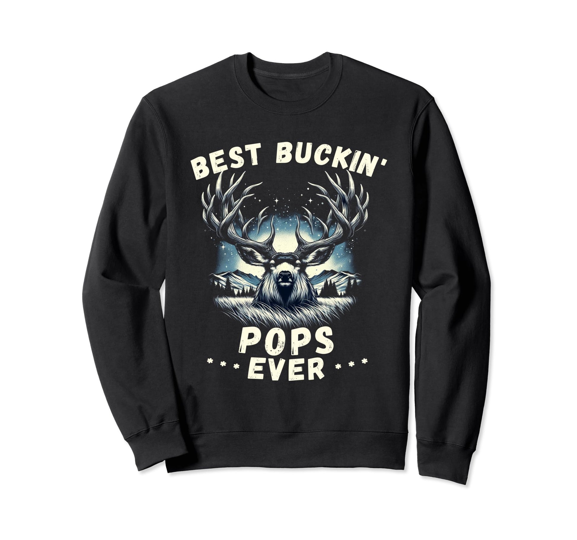 Novelty Big Buck Fathers Day Sweatshirt - Casual Everyday Wear for Adults - T-Shirt, Sweatshirt, Hoodie