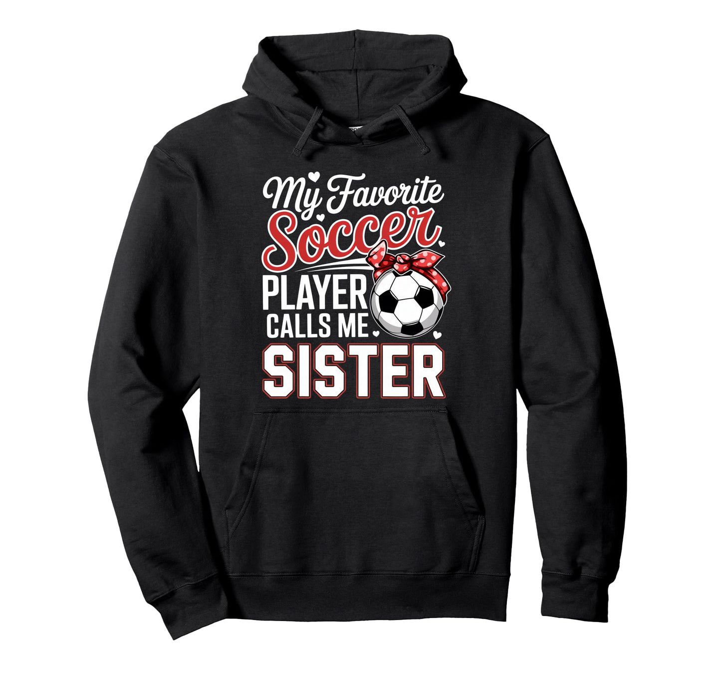 My Favorite Soccer Player Calls Me Hoodie - Novelty Apparel for Adults - T-Shirt, Sweatshirt, Hoodie