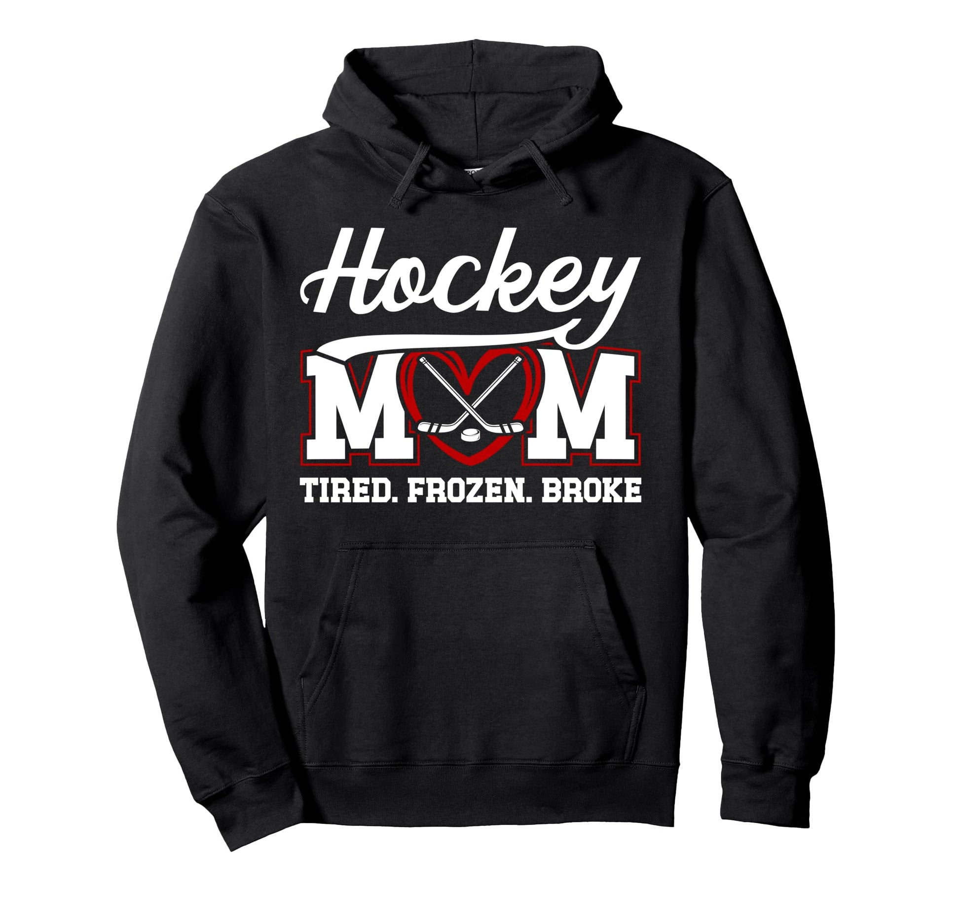 Hockey Mom Tired Frozen Broke Ice Hockey Hoodie - Graphic Print Men Women - T-Shirt, Sweatshirt, Hoodie
