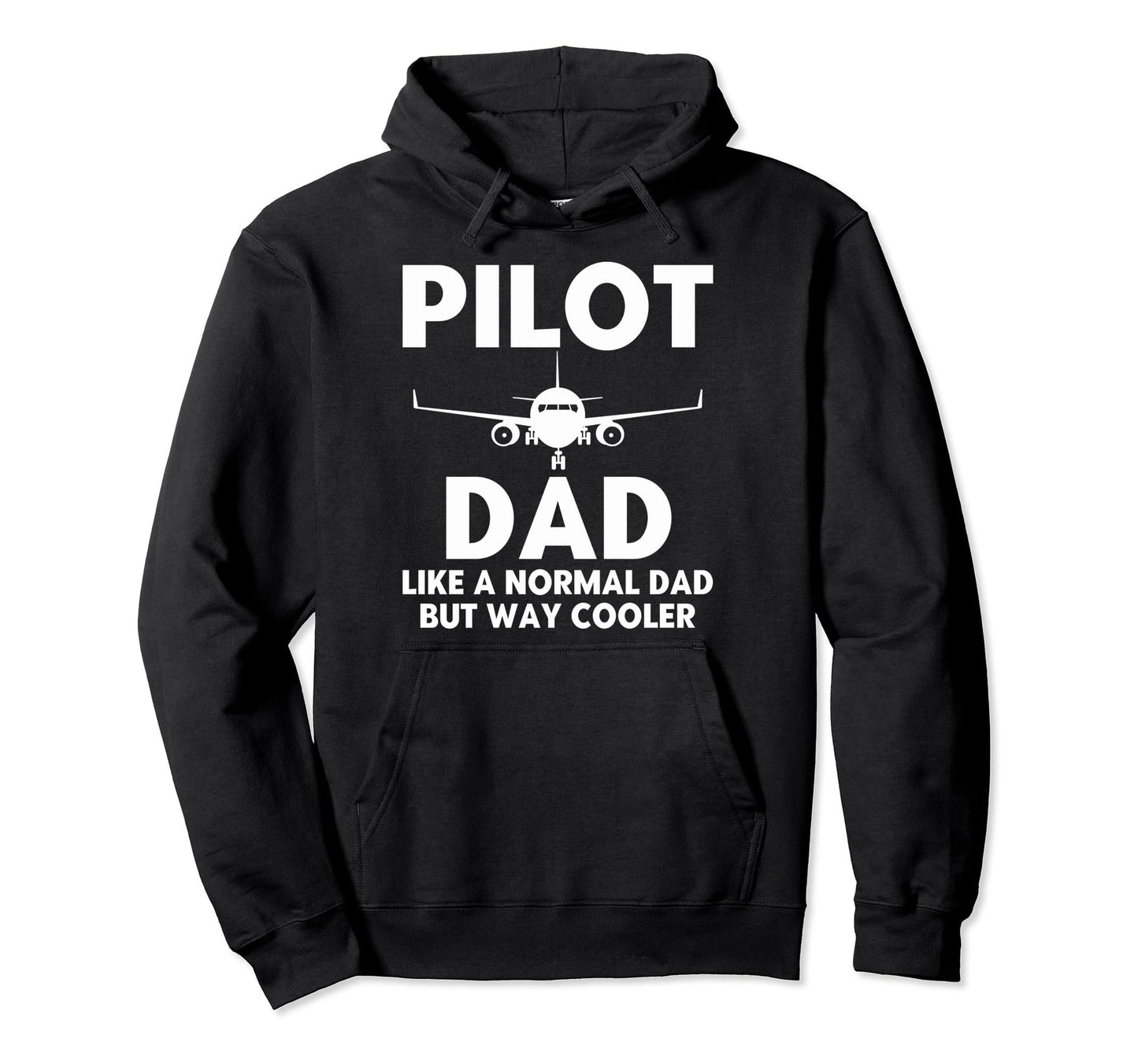 Funny Pilot Dad Like Normal Dad But Hoodie - Minimalist Print Unisex - T-Shirt, Sweatshirt, Hoodie