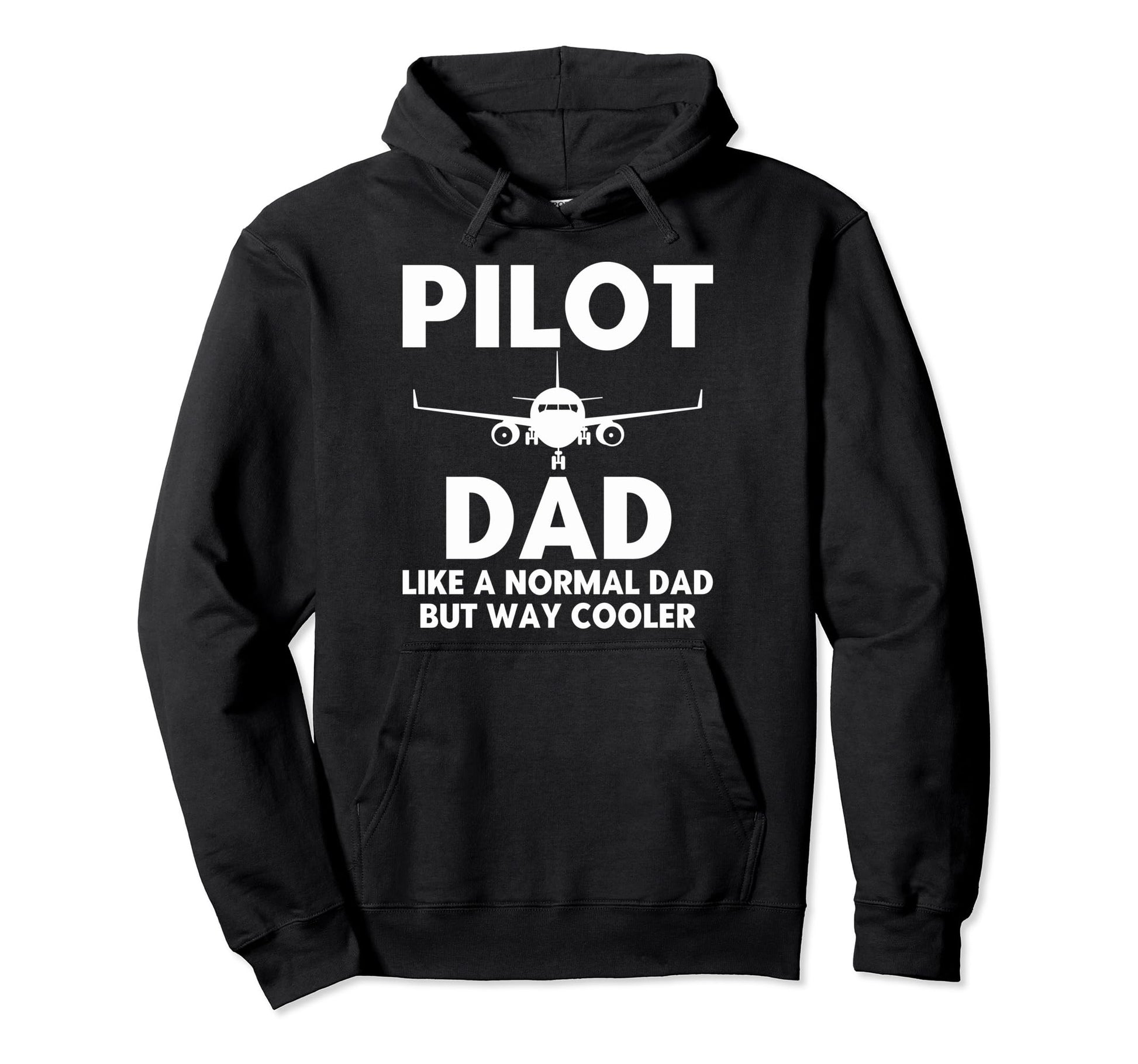 Funny Pilot Dad Like Normal Dad But Hoodie - Minimalist Print Unisex - T-Shirt, Sweatshirt, Hoodie