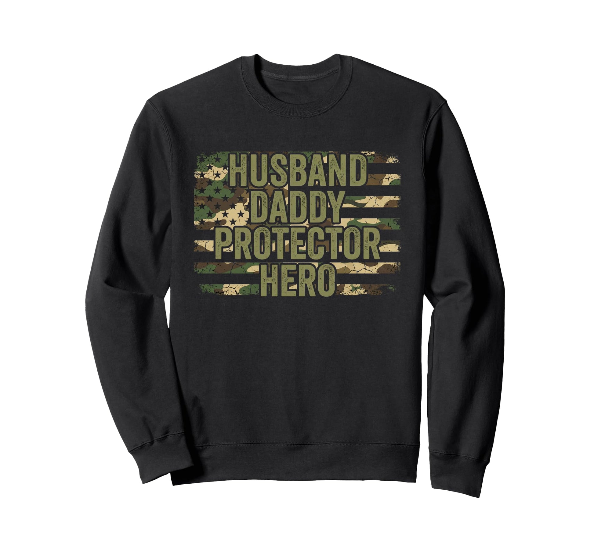 Husband Daddy Protector Hero Camo Sweatshirt - Novelty Apparel Unisex - T-Shirt, Sweatshirt, Hoodie