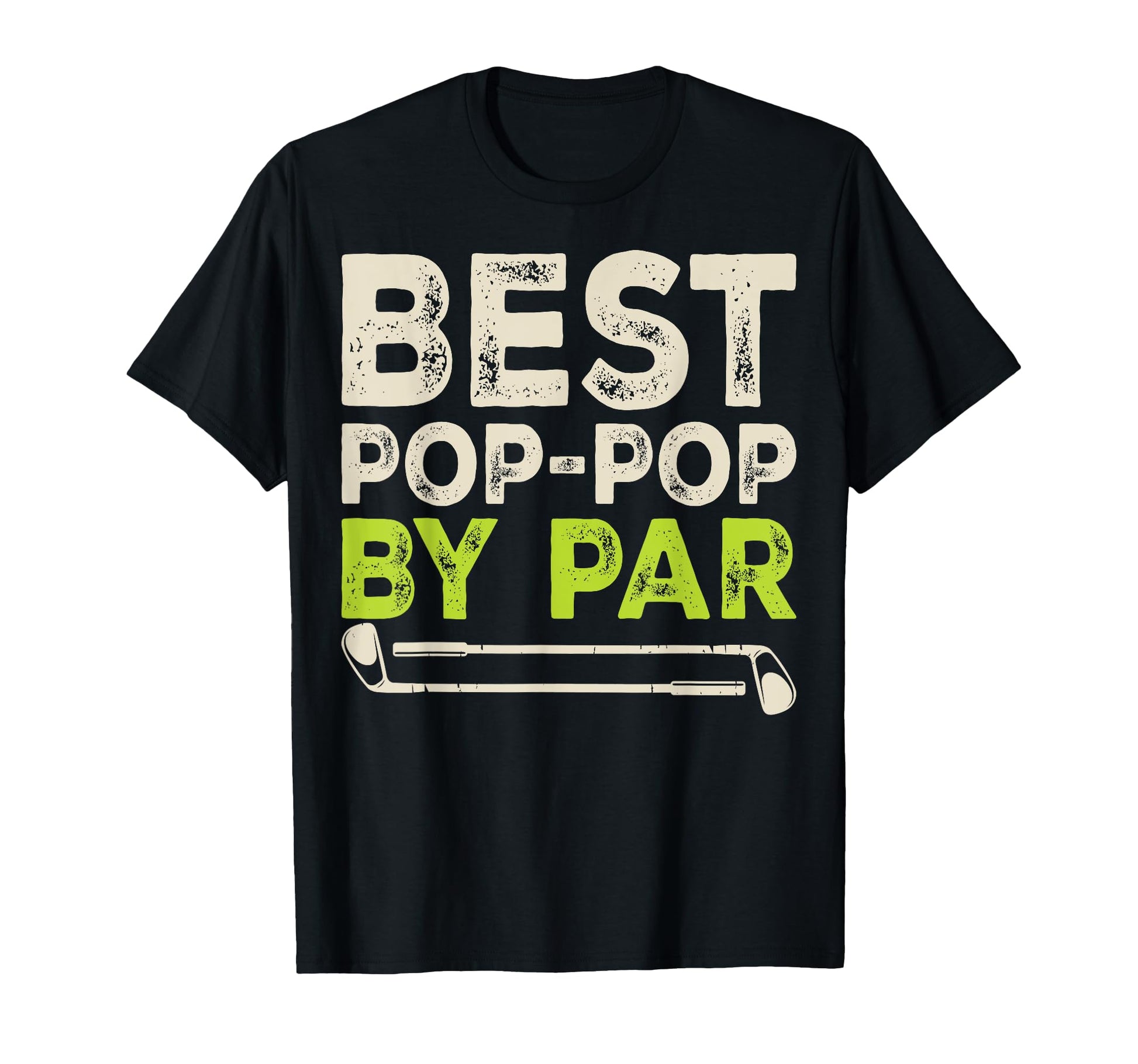 Best Pop Pop Par Fathers Day Funny T-Shirt - Novelty Apparel Men Women - T-Shirt, Sweatshirt, Hoodie