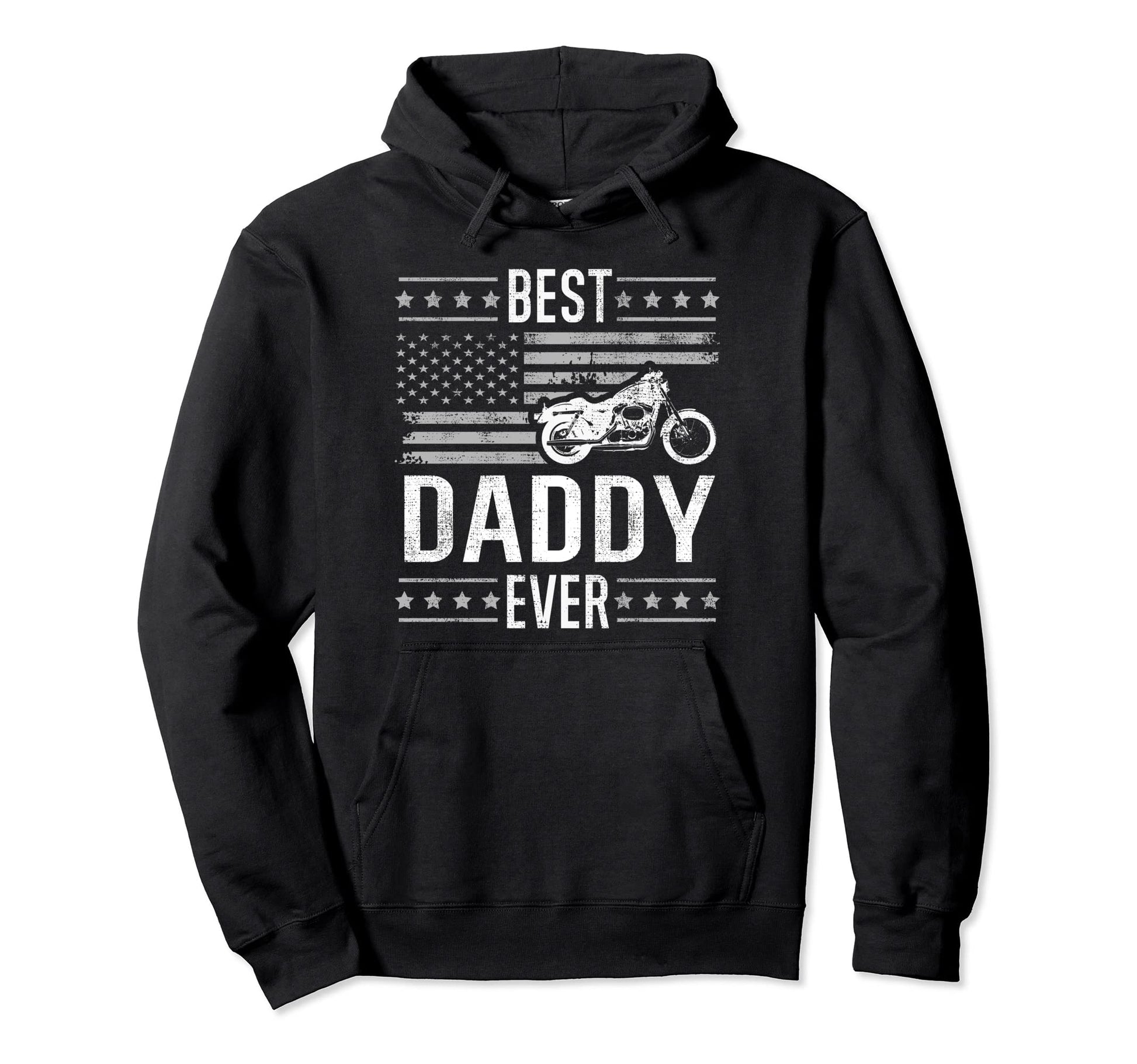 Best Daddy Ever Motorcycle American Flag Dad Hoodie - Trendy Graphic Unisex - T-Shirt, Sweatshirt, Hoodie