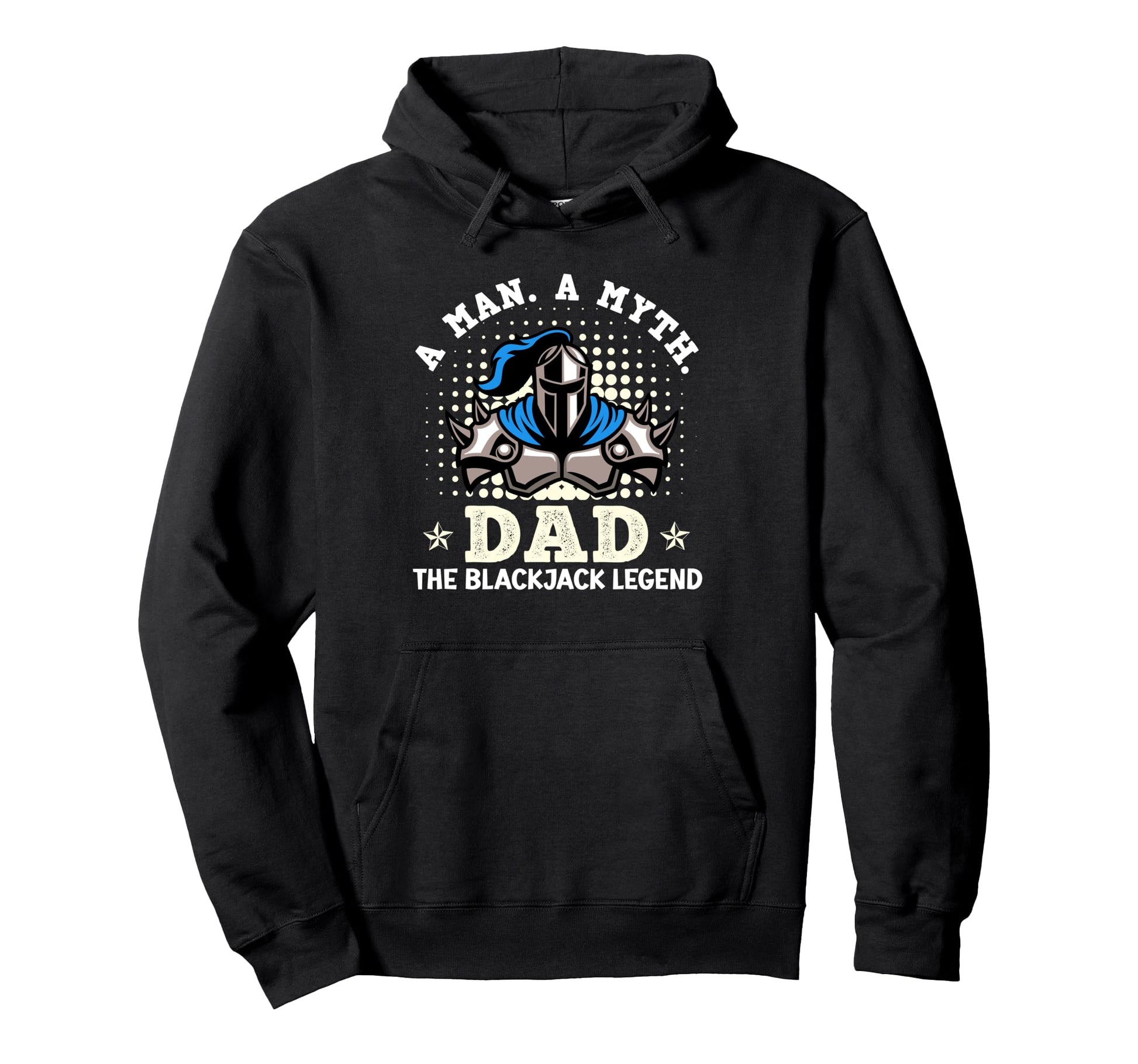 Blackjack Casino Myth Dad Blackjack Legend Hoodie - Novelty Apparel Unisex - T-Shirt, Sweatshirt, Hoodie