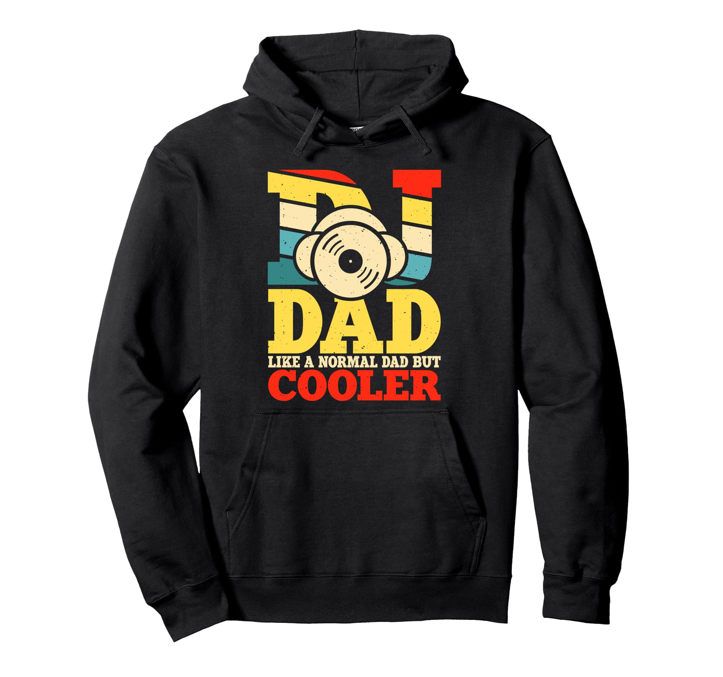 Dj Dad Like Normal Dad But Cooler Hoodie - Graphic Print Men Women - T-Shirt, Sweatshirt, Hoodie