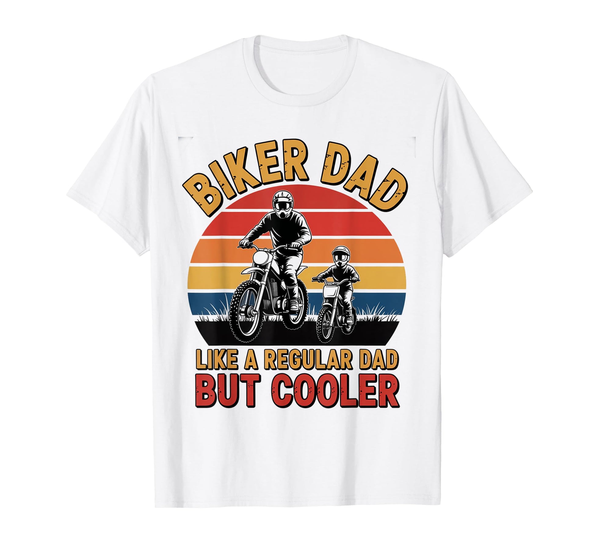 Biker Dad Motorcycle Funny Bike Motocross T-Shirt - Novelty Apparel Unisex - T-Shirt, Sweatshirt, Hoodie