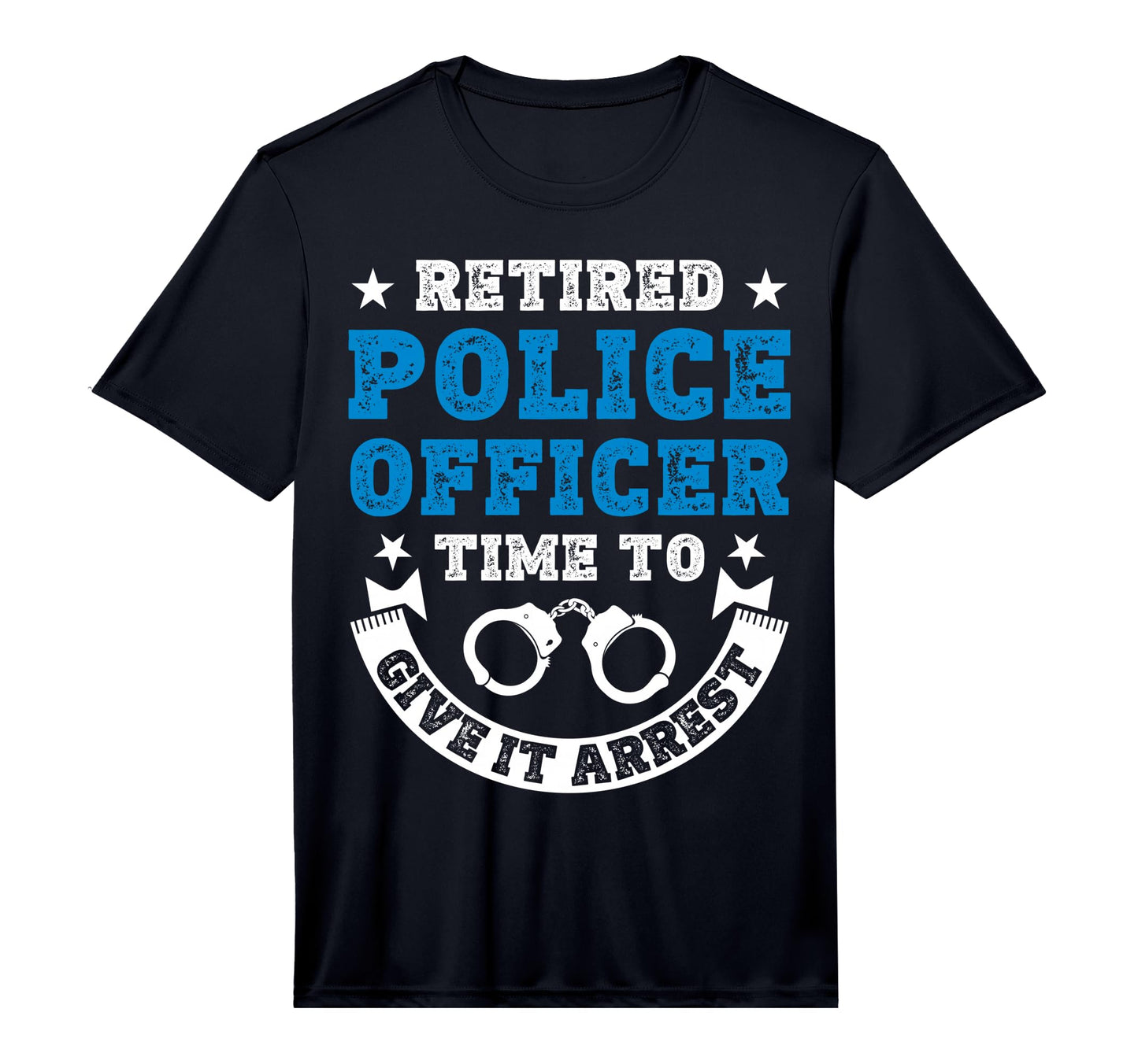 Retired Police Officer Time To Give T-Shirt - Aesthetic Graphic Men Women - T-Shirt, Sweatshirt, Hoodie