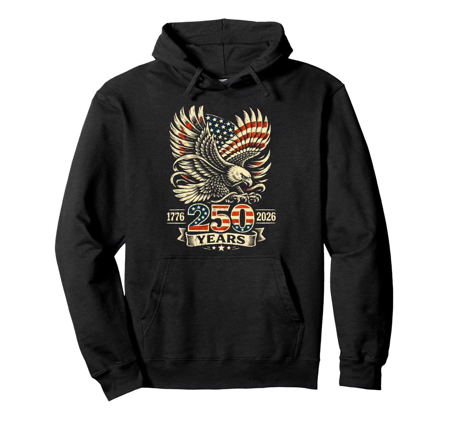 Patriotic Eagle Flag 1776 2026 250Th Hoodie - Graphic Print Men Women - T-Shirt, Sweatshirt, Hoodie