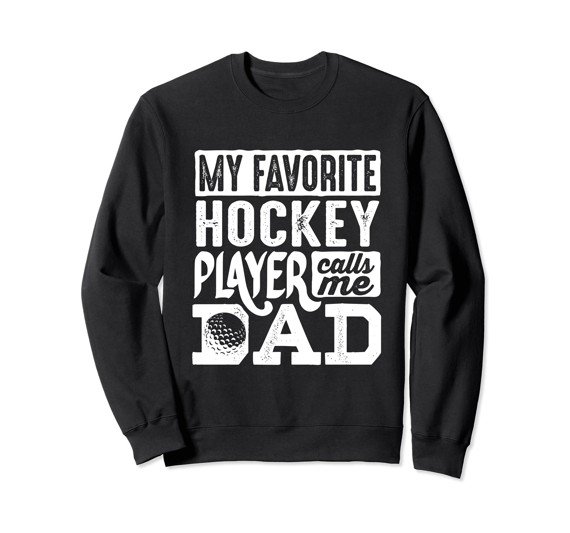 Field Hockey Dad Field Hockey Sweatshirt - Custom Art Print for Adults - T-Shirt, Sweatshirt, Hoodie