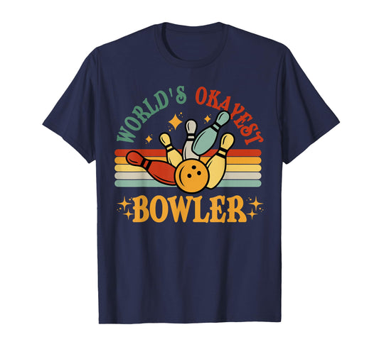Bowling Worlds Okayest Bowler Funny T-Shirt - Novelty Apparel for Adults - T-Shirt, Sweatshirt, Hoodie