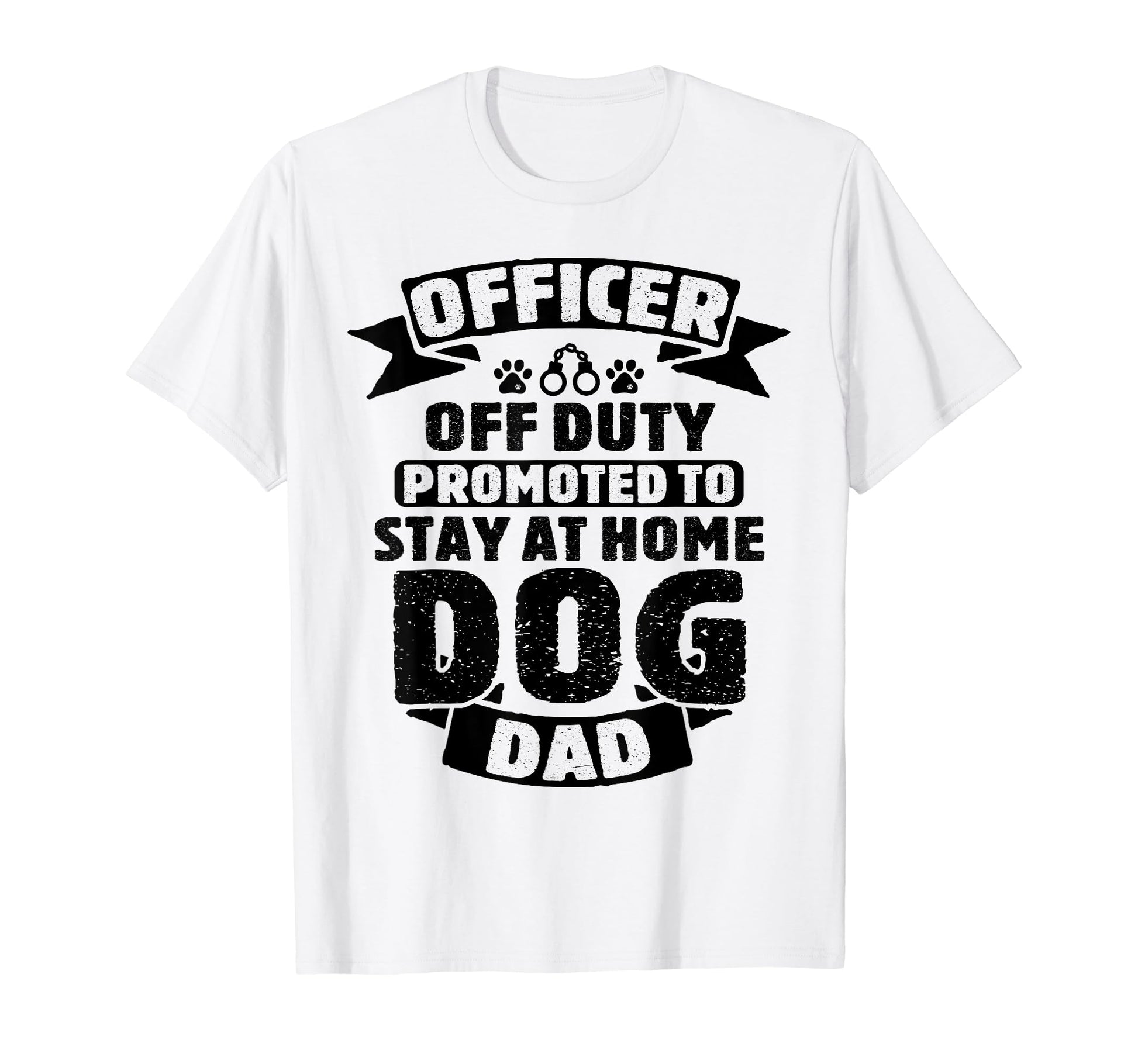 Officer Off Duty Dog Dad Funny Cop T-Shirt - Custom Art Print Men Women - T-Shirt, Sweatshirt, Hoodie