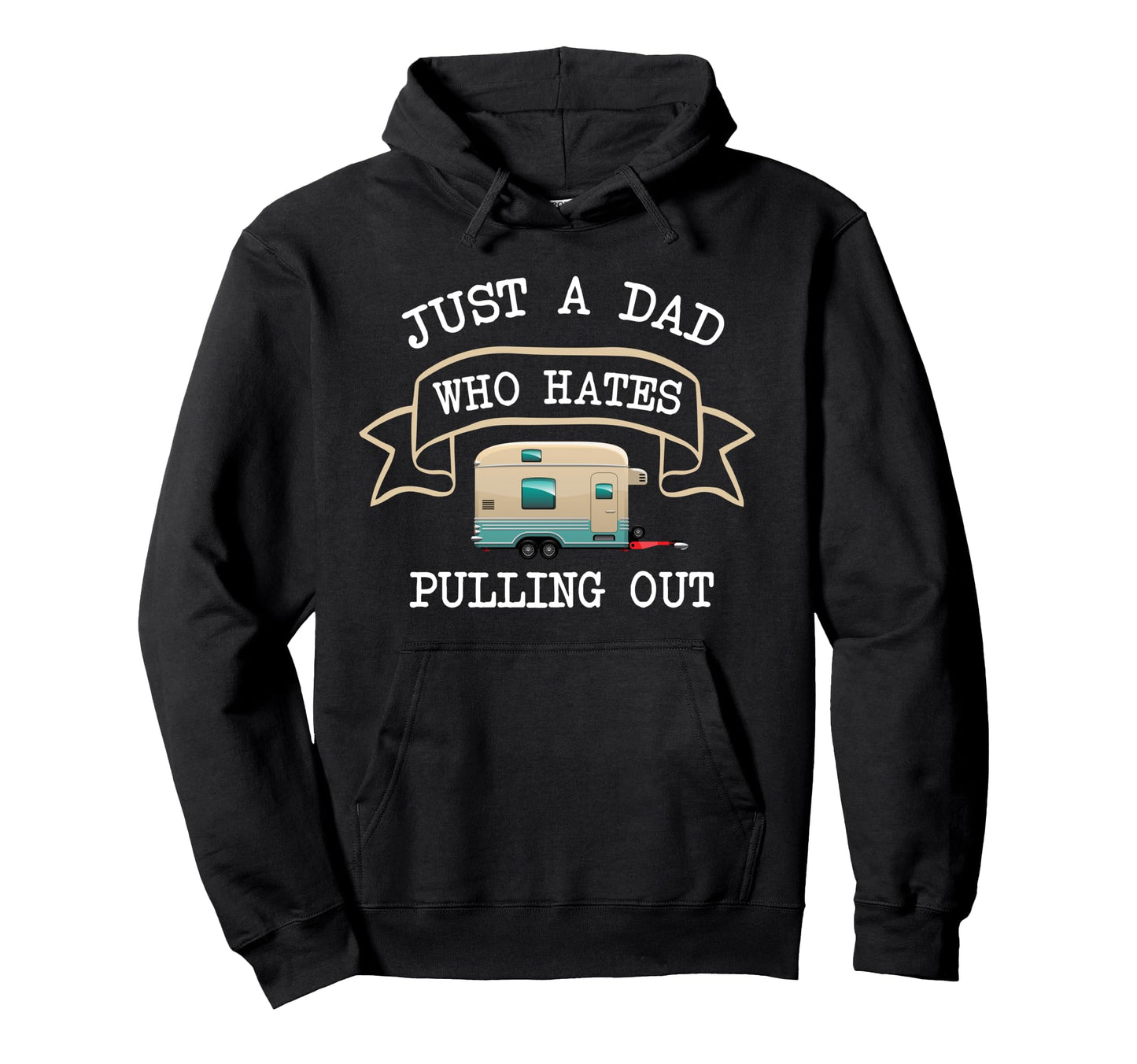 Just Dad Who Hates Pulling Out Funny Hoodie - Minimalist Print Unisex - T-Shirt, Sweatshirt, Hoodie