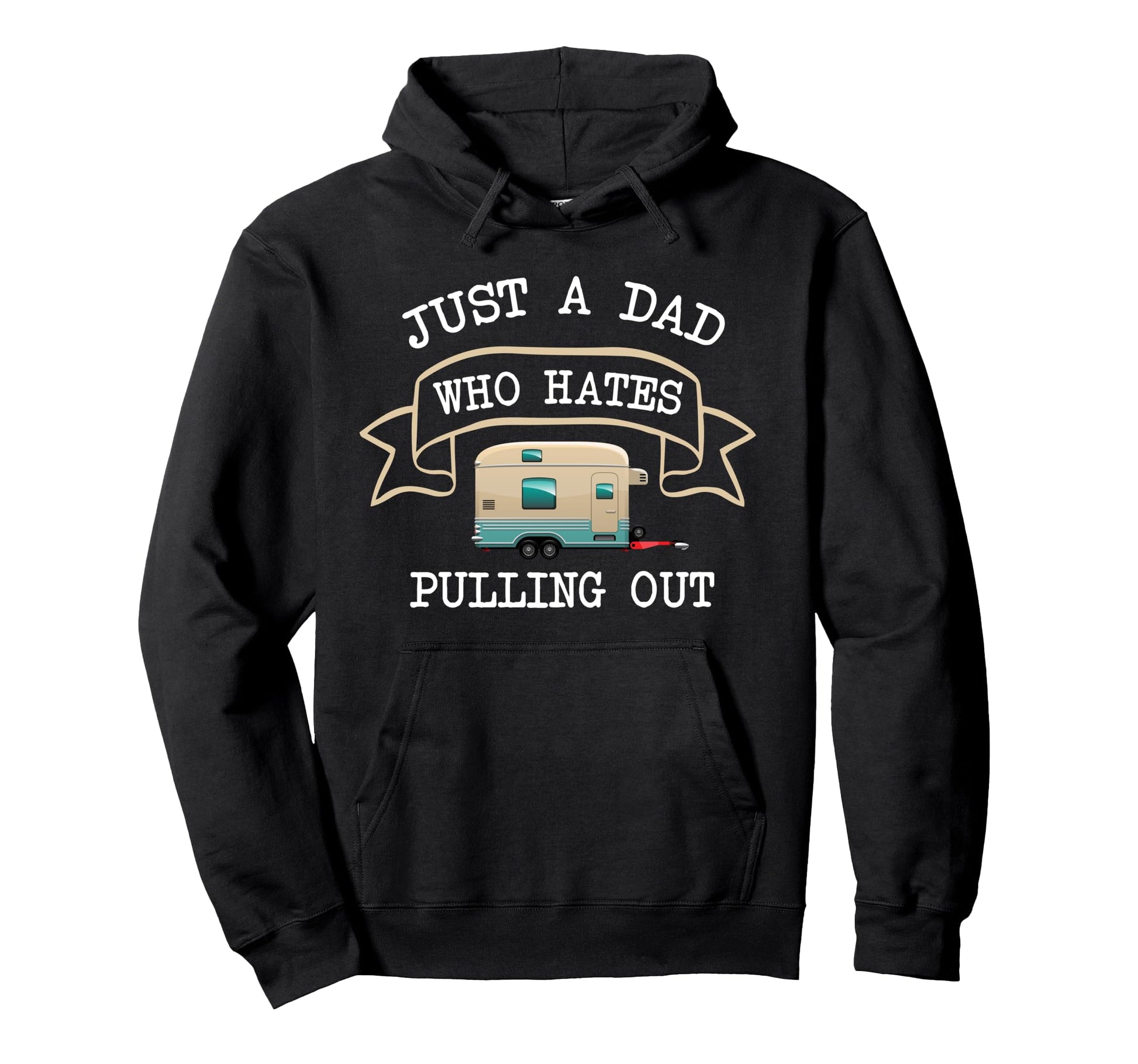 Just Dad Who Hates Pulling Out Funny Hoodie - Minimalist Print Unisex - T-Shirt, Sweatshirt, Hoodie