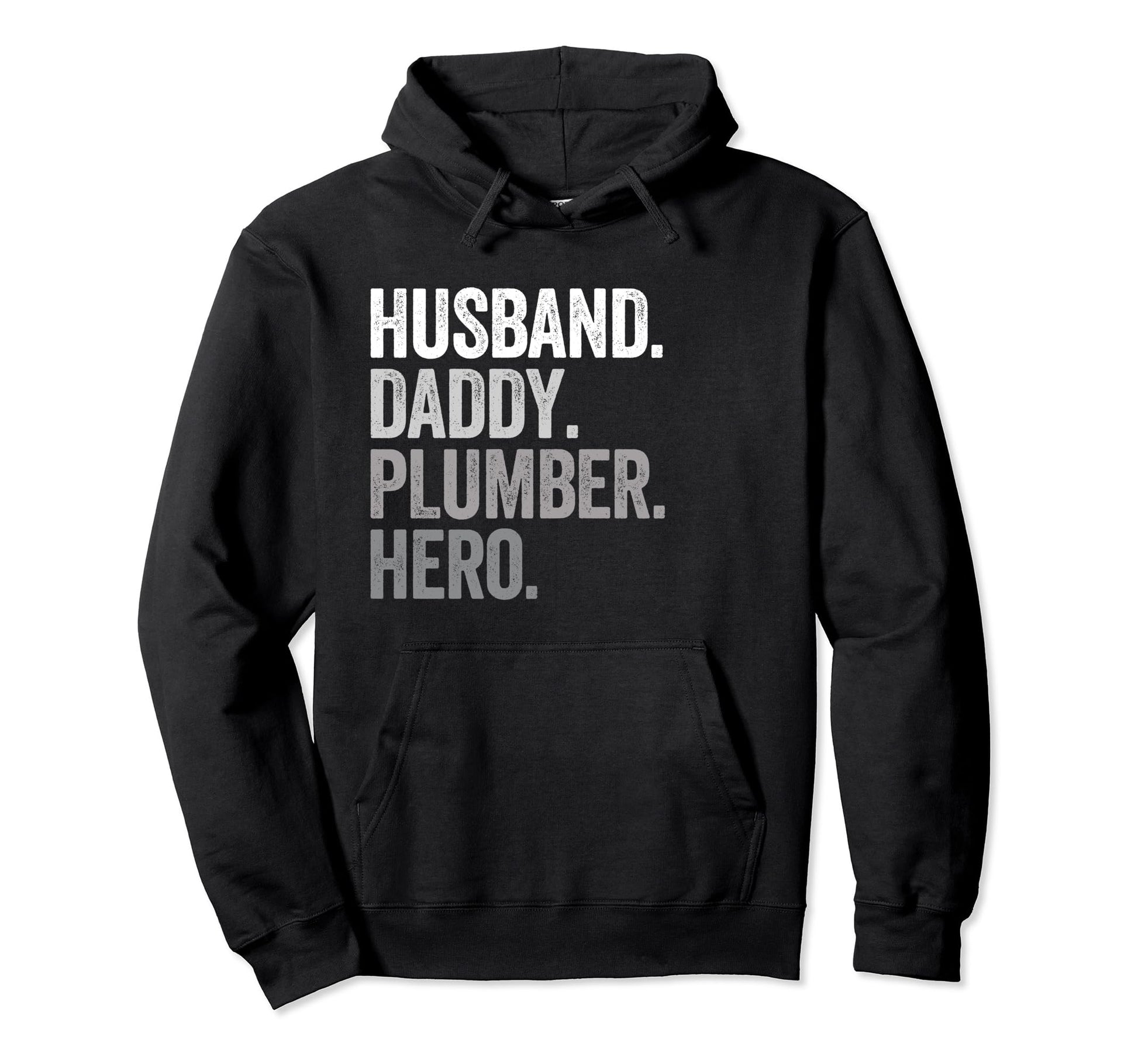 Husband Daddy Plumber Hero Funny Hoodie - Streetwear Style Men Women - T-Shirt, Sweatshirt, Hoodie