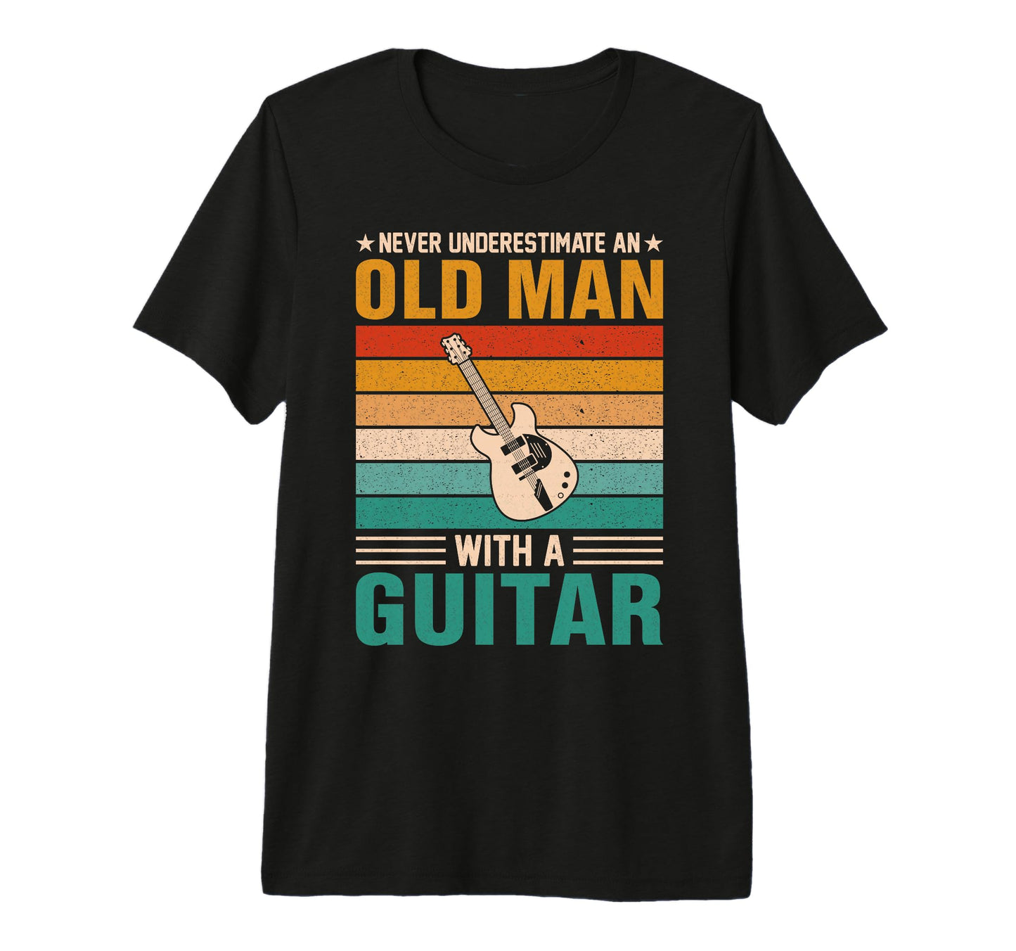 Fathers Day Never Underestimate Old Guitar T-Shirt - Trendy Graphic Unisex - T-Shirt, Sweatshirt, Hoodie