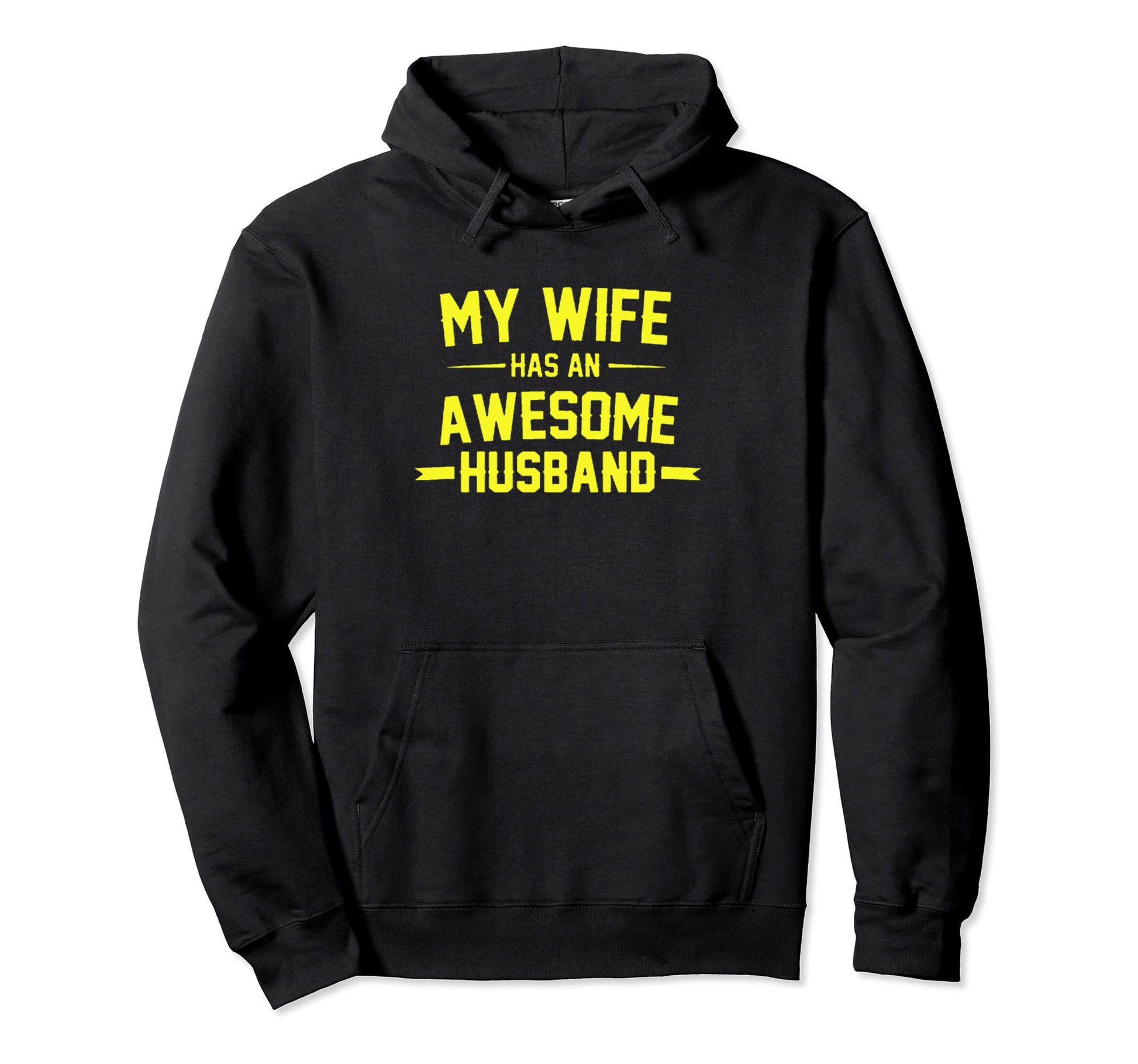 My Wife Has Awesome Husband Funny Hoodie - Fun Novelty Design for Adults - T-Shirt, Sweatshirt, Hoodie